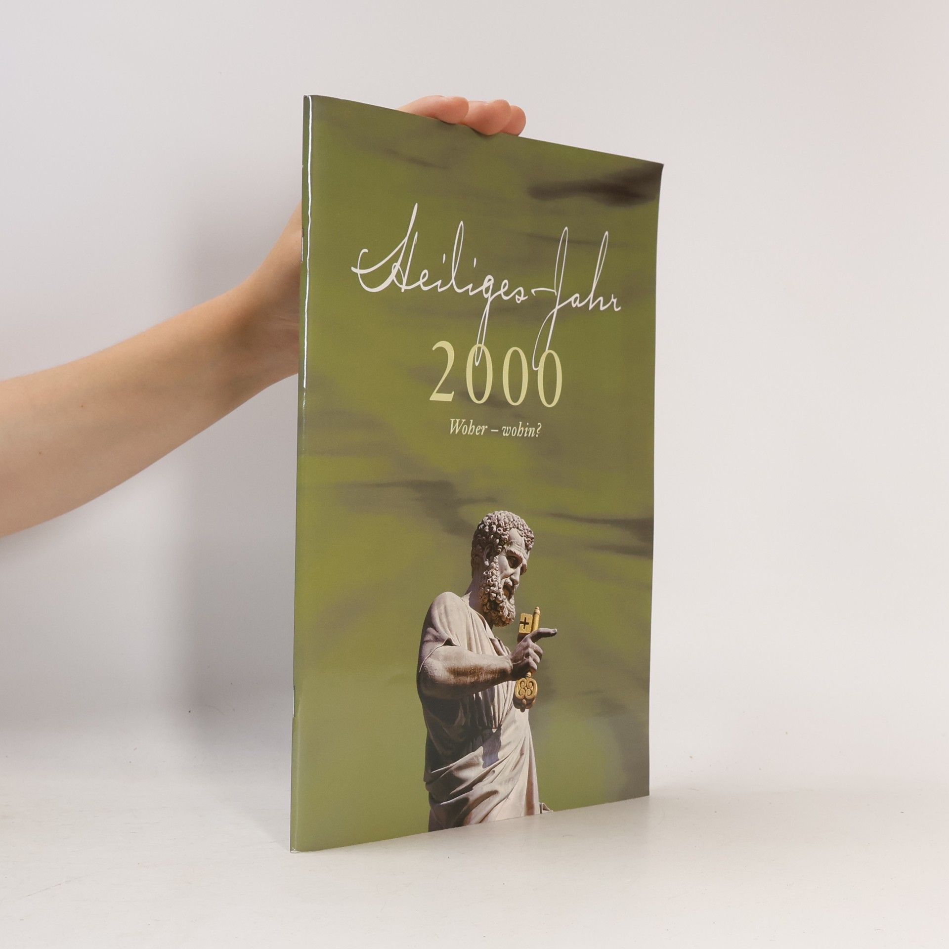 Werner Chrobak Heiliges Jahr 2000: Woher - wohin?