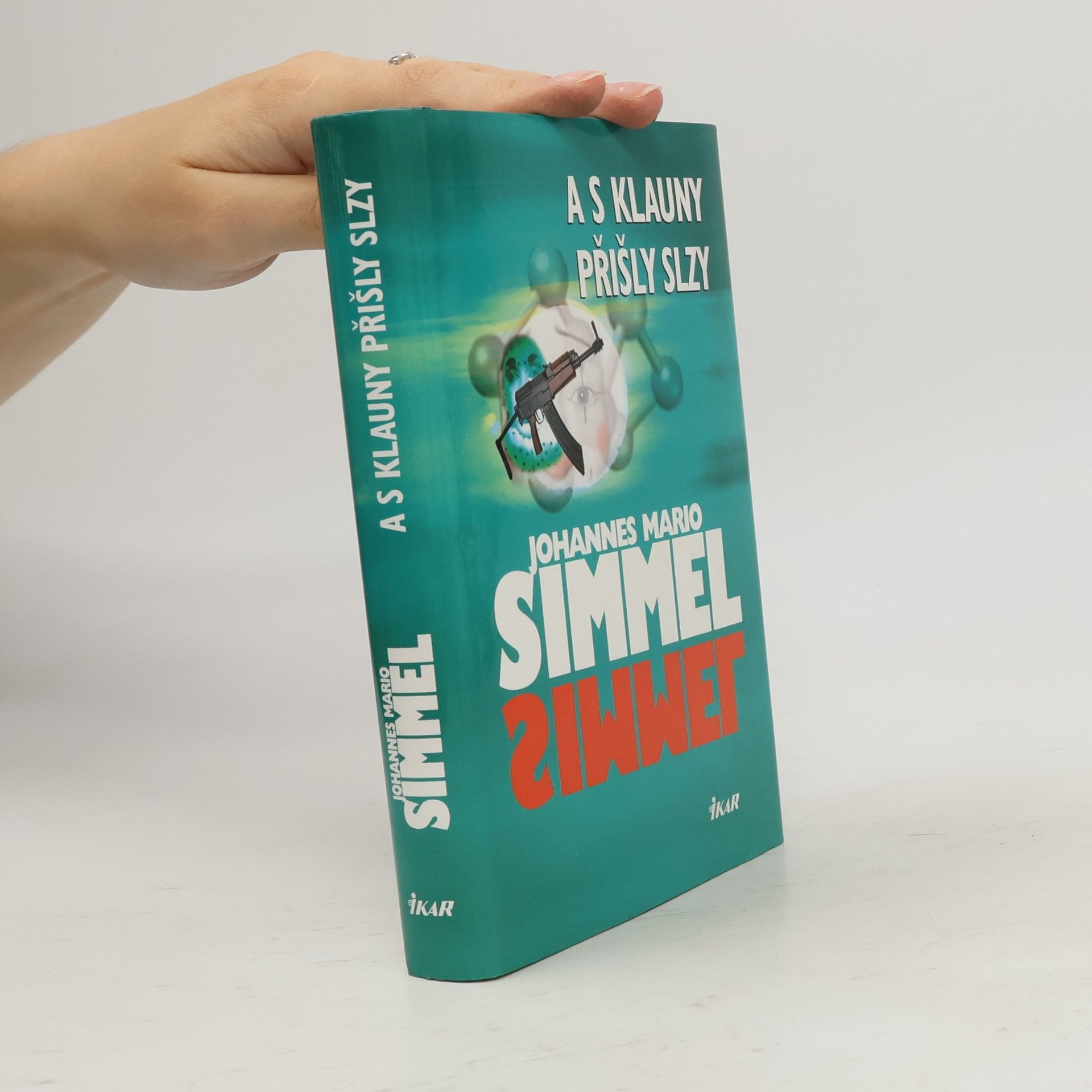 Johannes Mario Simmel A s klauny přišly slzy