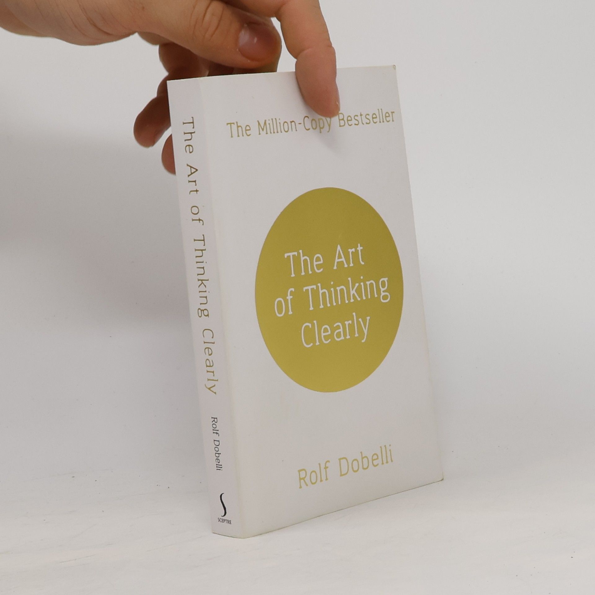 Rolf Dobelli The Art of Thinking Clearly