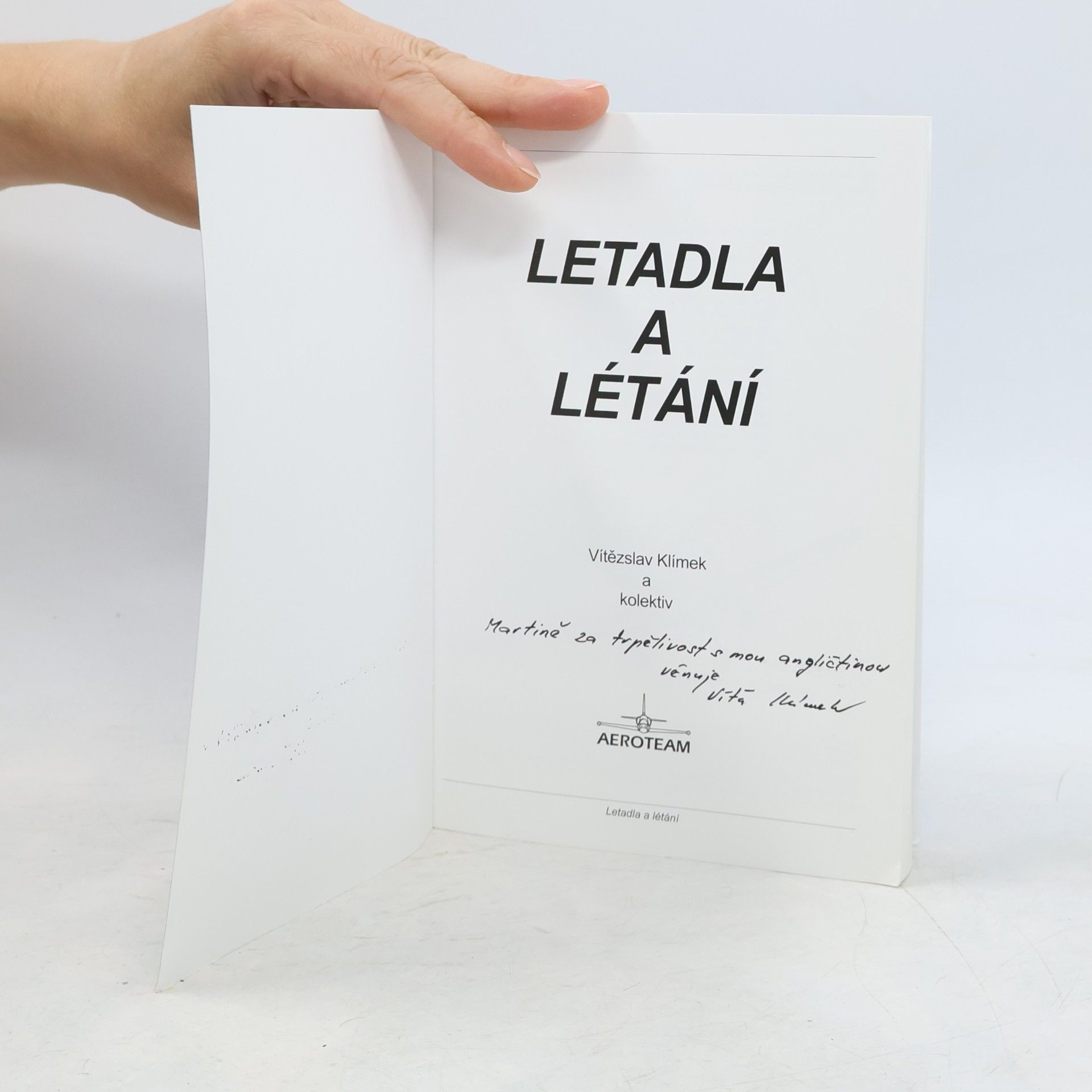 Vítězslav Klímek Letadla a létání : [pro příznivce letadel, létání a budoucí piloty]