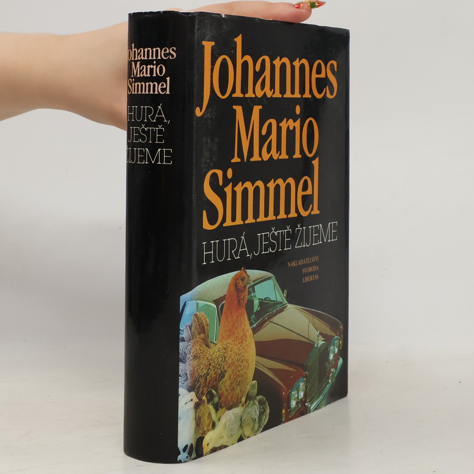 Johannes Mario Simmel Hurá, ještě žijeme