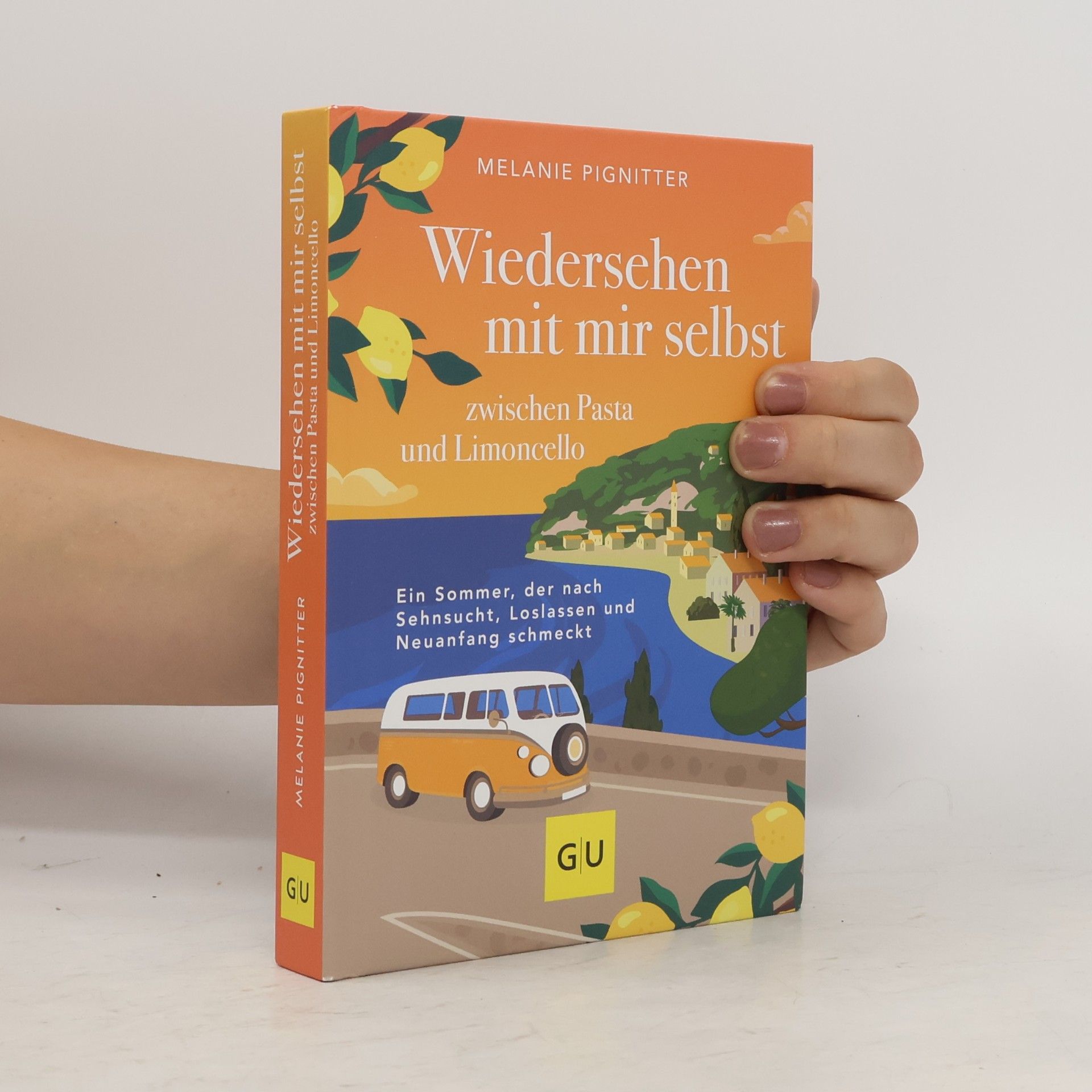 Melanie Pignitter Wiedersehen mit mir selbst zwischen Pasta und Limoncello