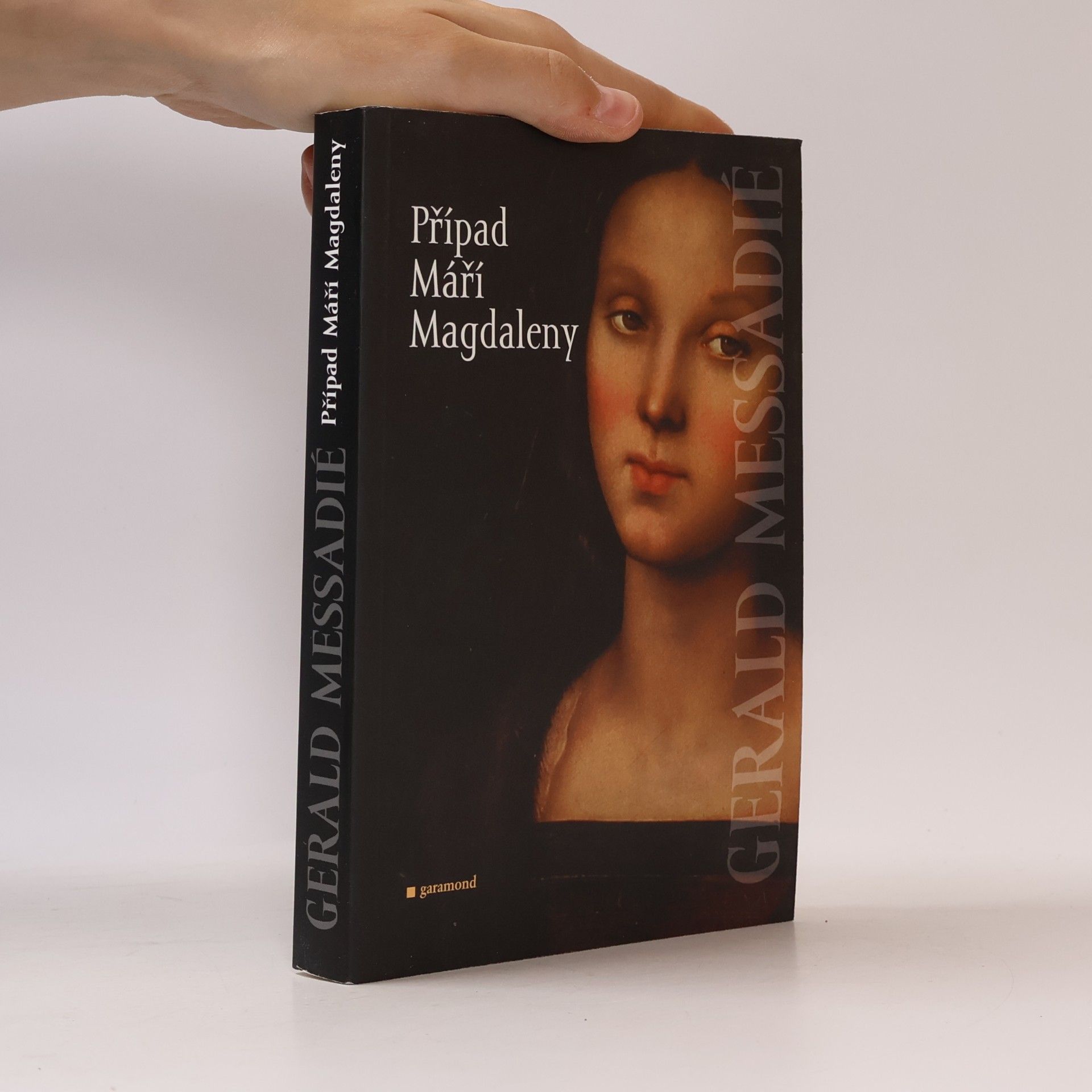Gerald Messadié Případ Máří Magdaleny