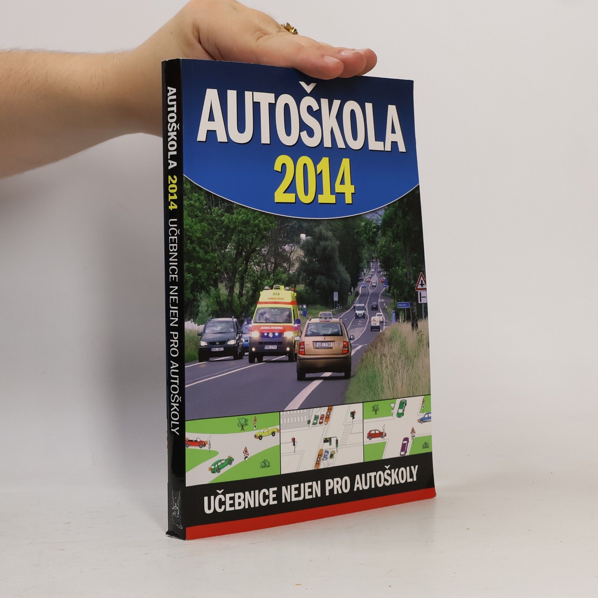 Vladimír Souček Autoškola 2014 : učebnice nejen pro autoškoly