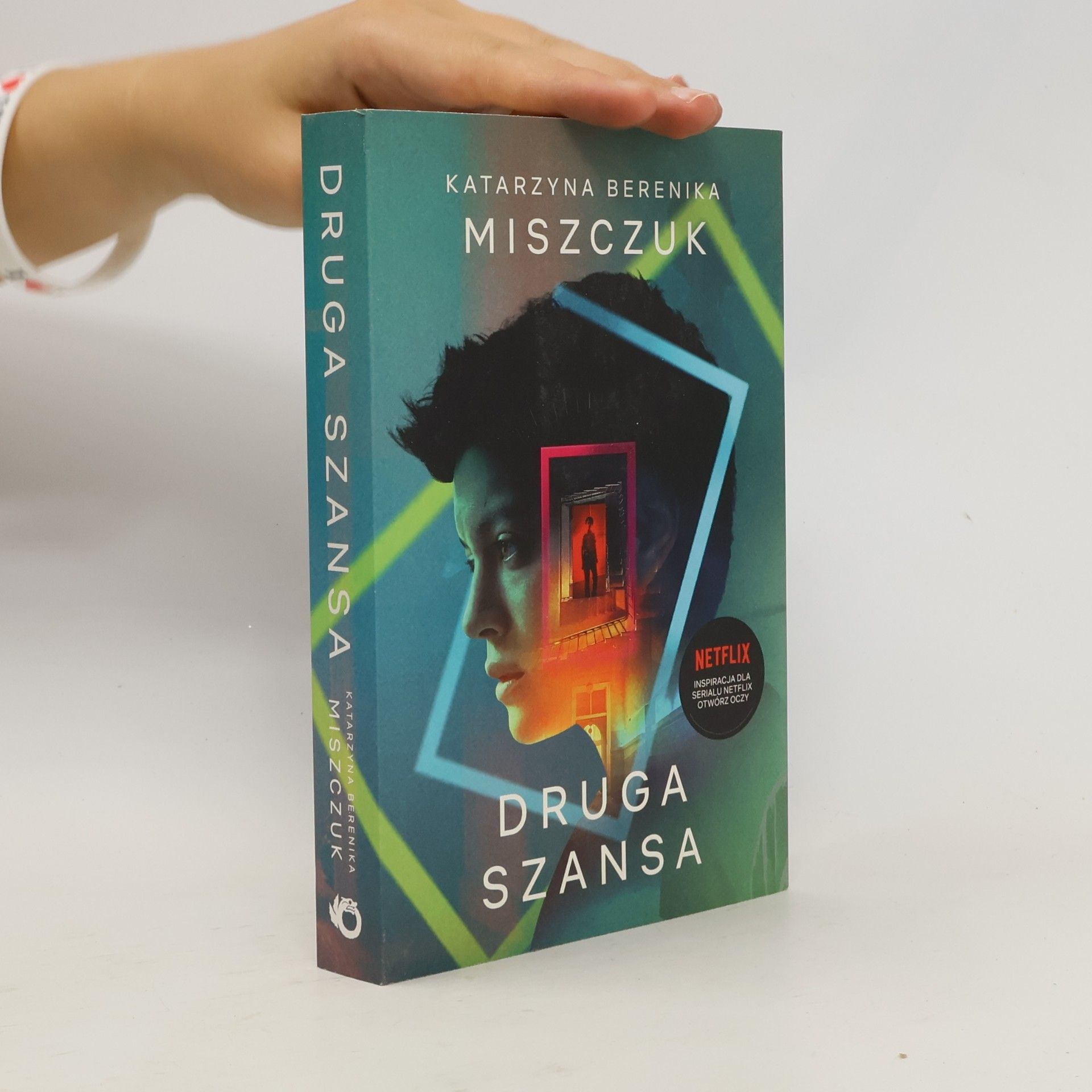 Katarzyna Berenika Miszczuk Druga Szansa (Okładka filmowa) - Inspiracja dla serialu Netflix Otwórz Oczy