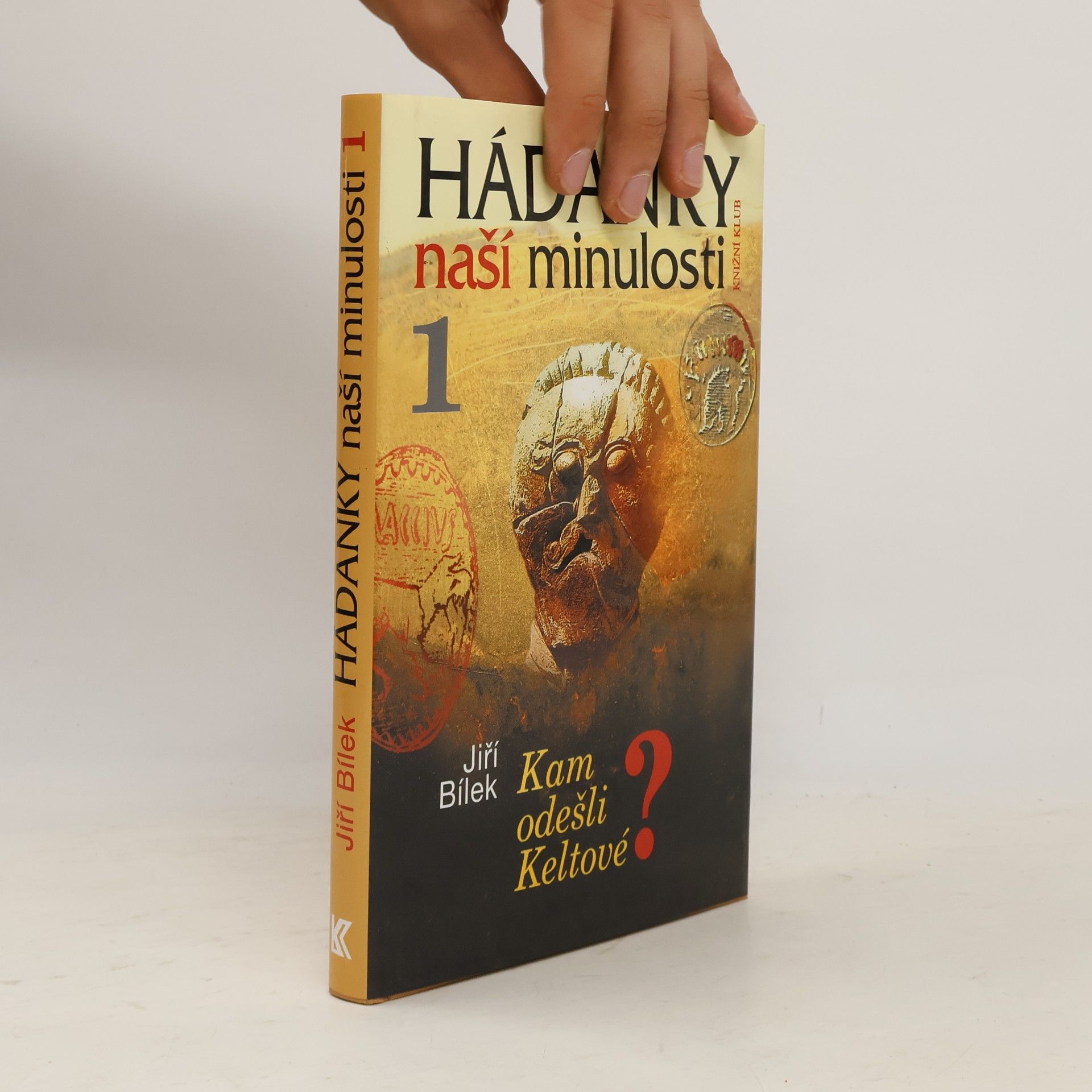Jiří Bílek Hádanky naší minulosti 1