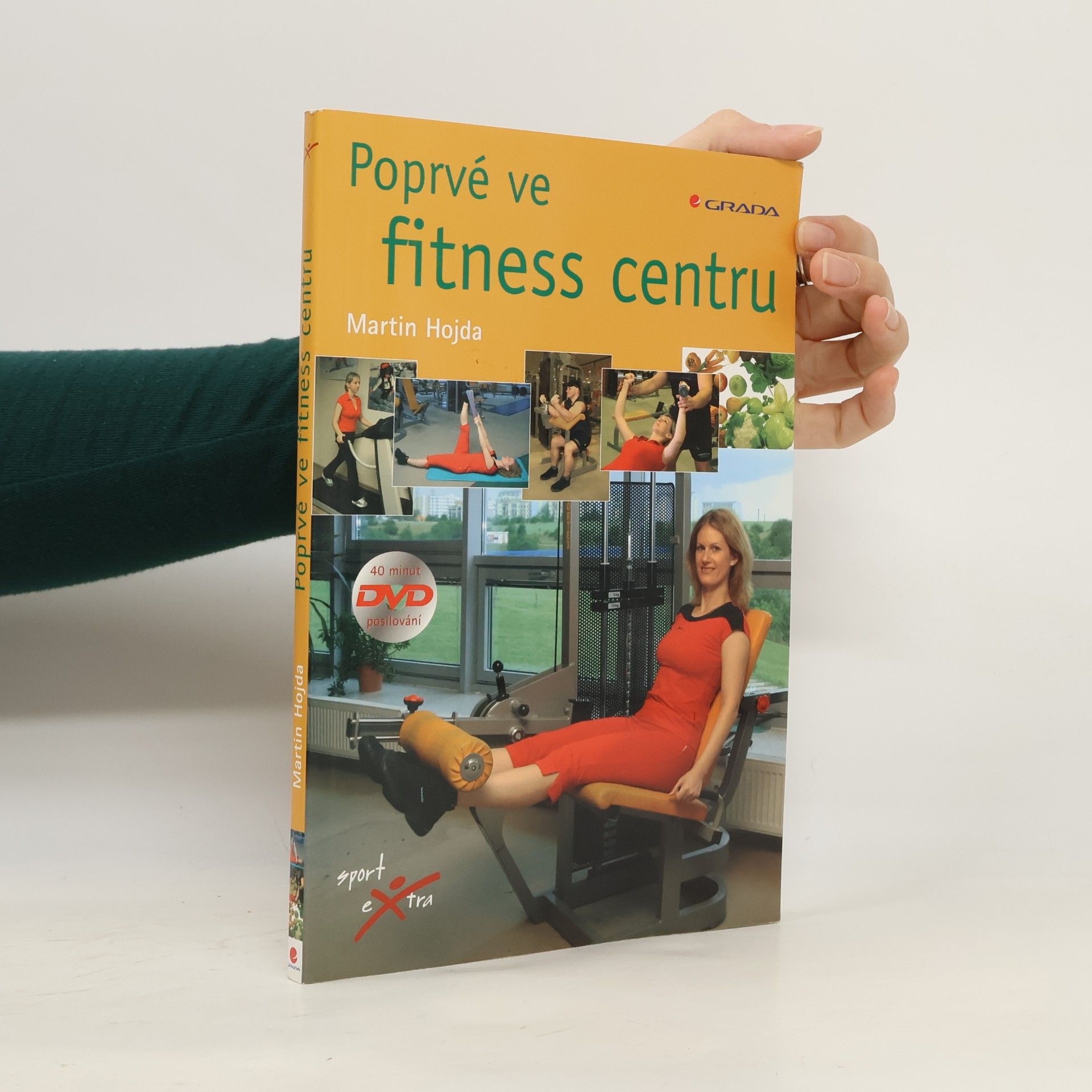 Martin Hojda Poprvé ve fitness centru