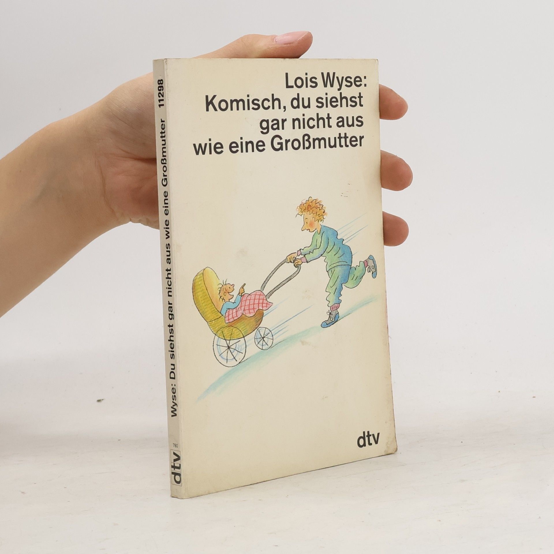 Komisch, du siehst gar nicht aus wie eine Grossmutter