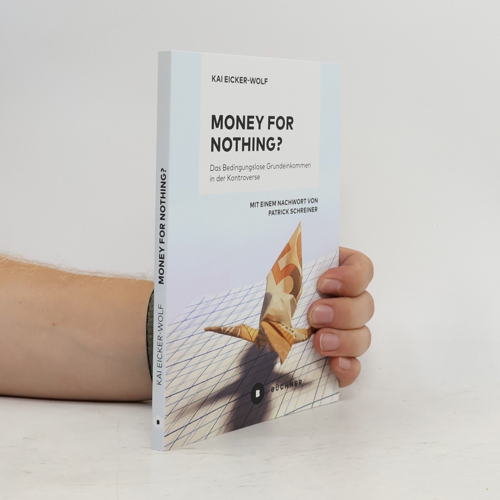 Kai Eicker-Wolf Money for nothing?