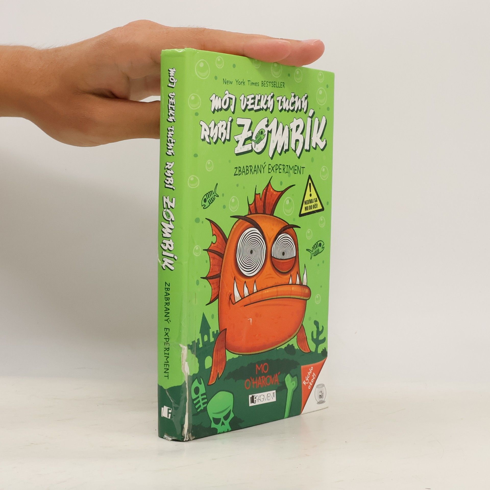 Mo O'Hara Môj veľký tučný rybí zombík: Zbabraný experiment
