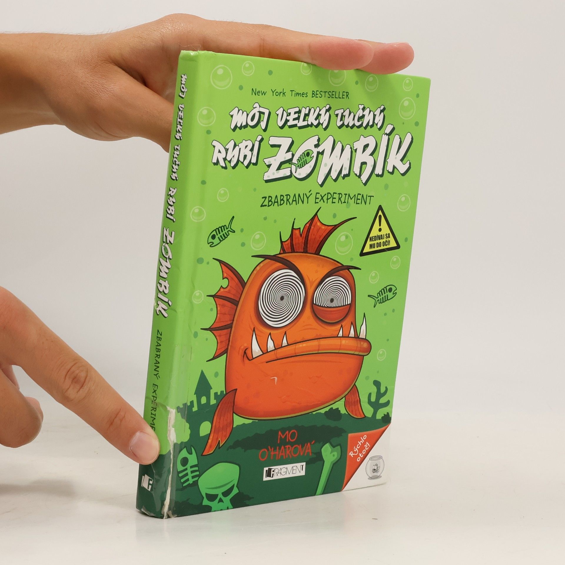 Mo O'Hara Môj veľký tučný rybí zombík: Zbabraný experiment