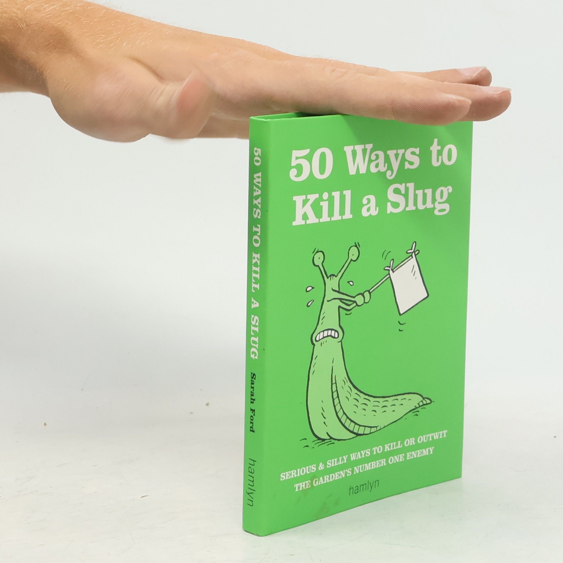 Sarah Ford 50 Ways to Kill a Slug