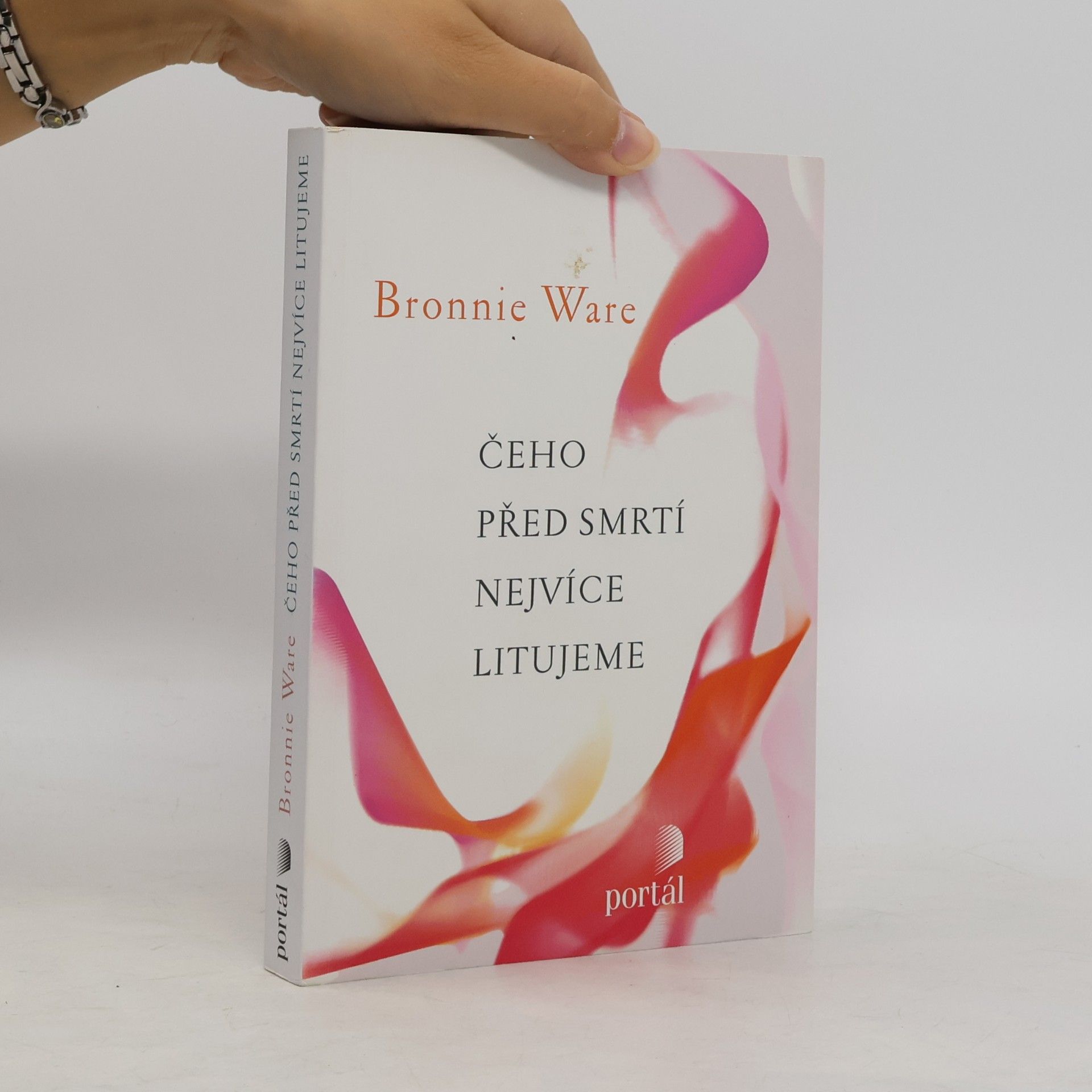 Bronnie Ware Čeho před smrtí nejvíce litujeme