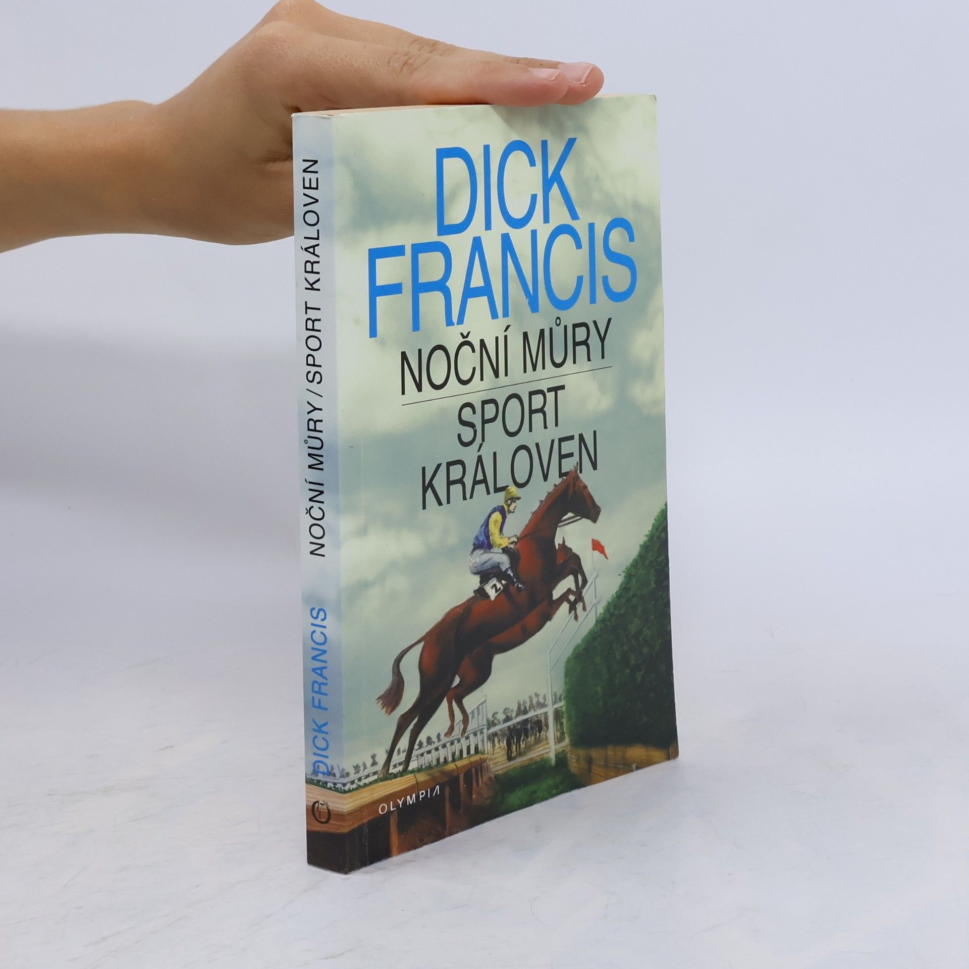 Dick Francis Noční můry. Sport královen