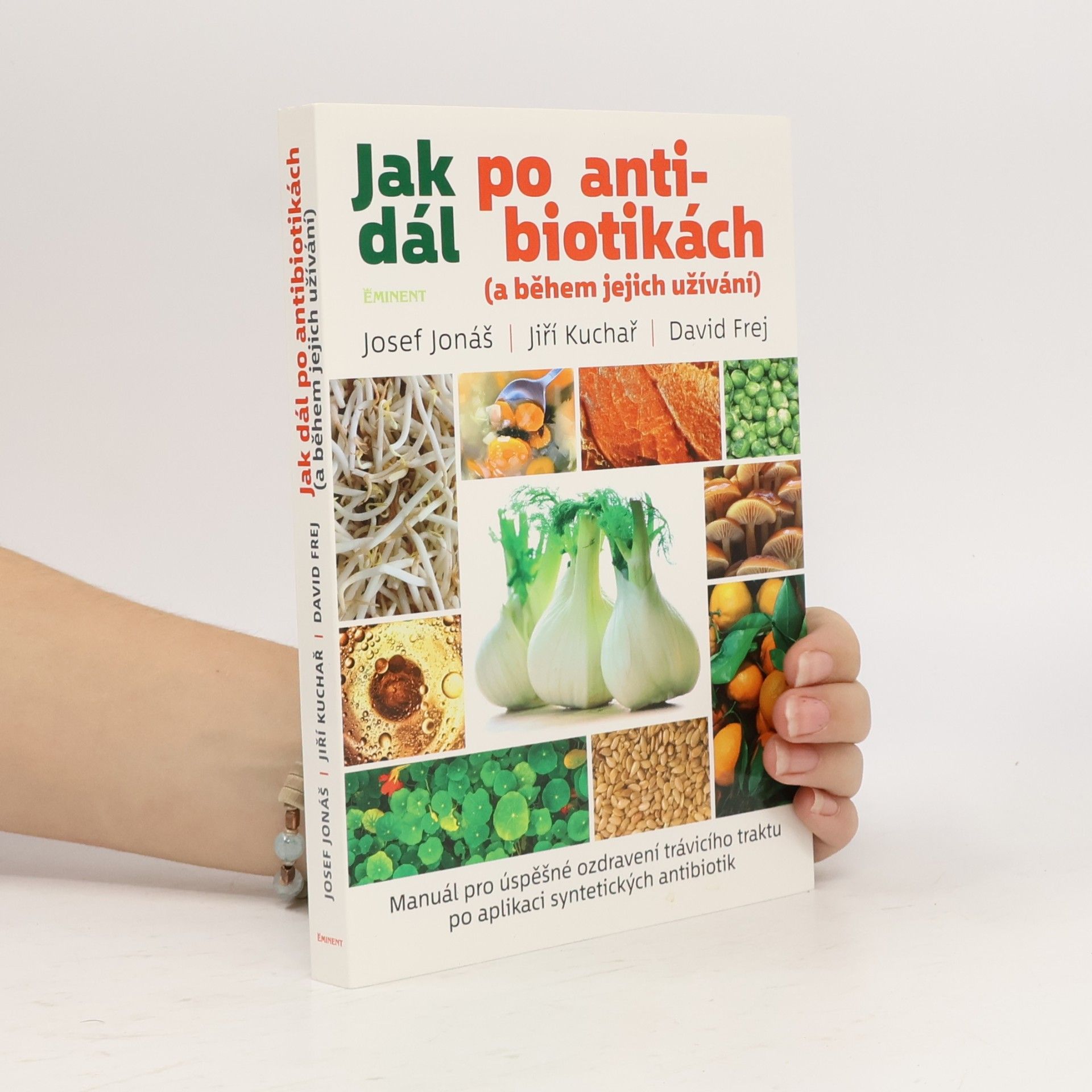 Jak dál po antibiotikách (a během jejich užívání)