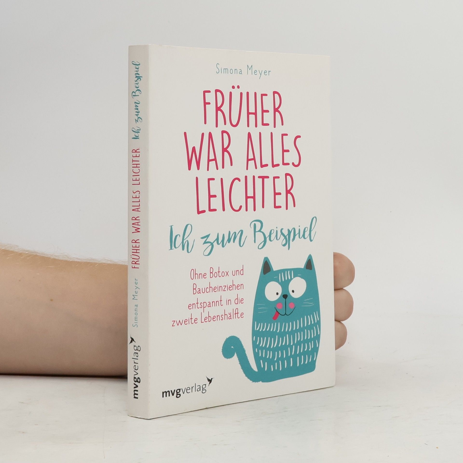 Simona Meyer Früher war alles leichter