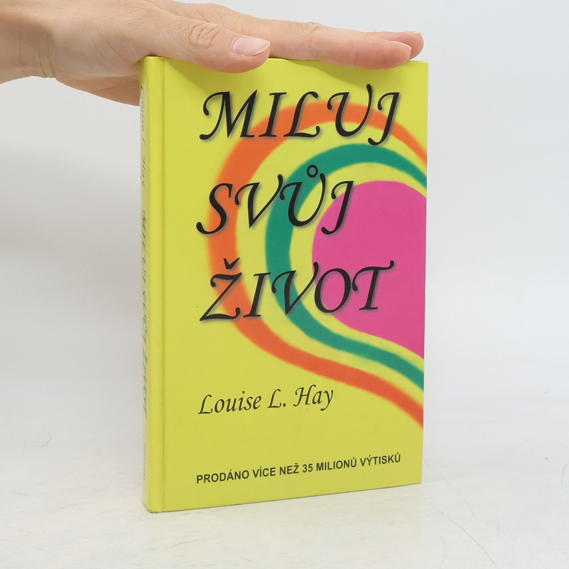 Louise Lynn Hay Miluj svůj život