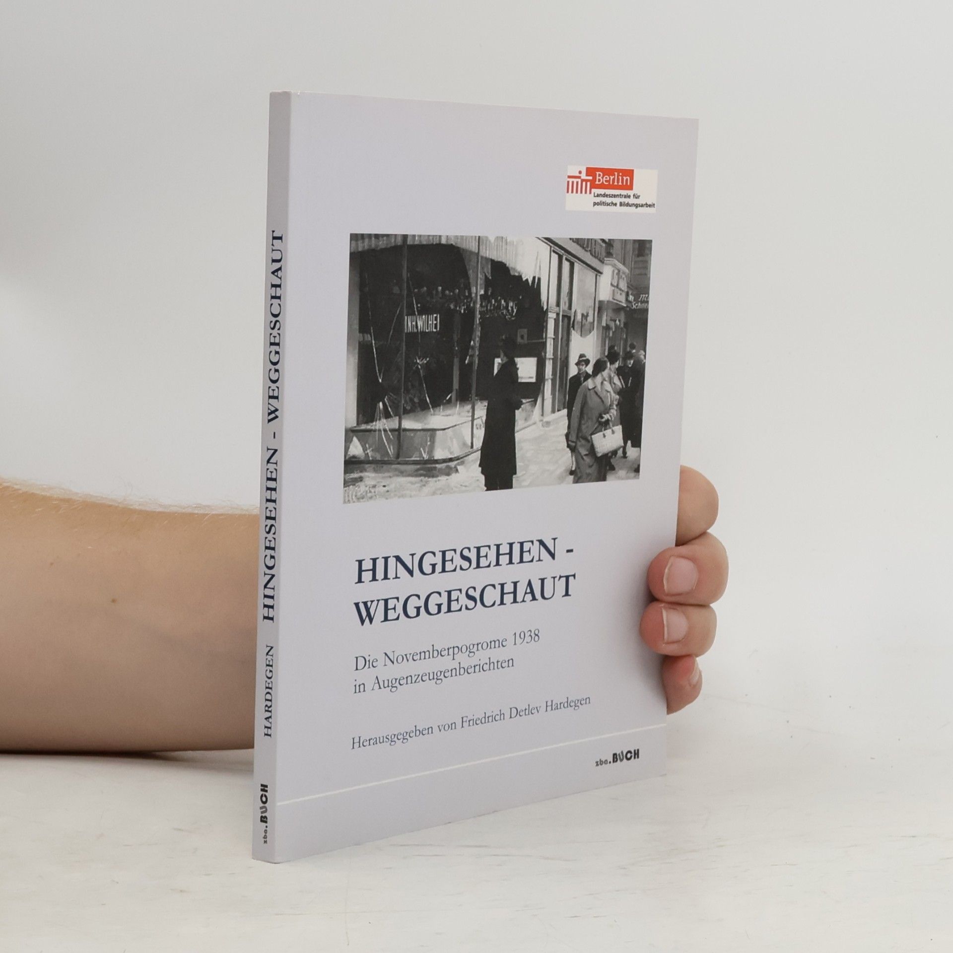 Friedrich Detlev Hardegen Hingesehen – weggeschaut