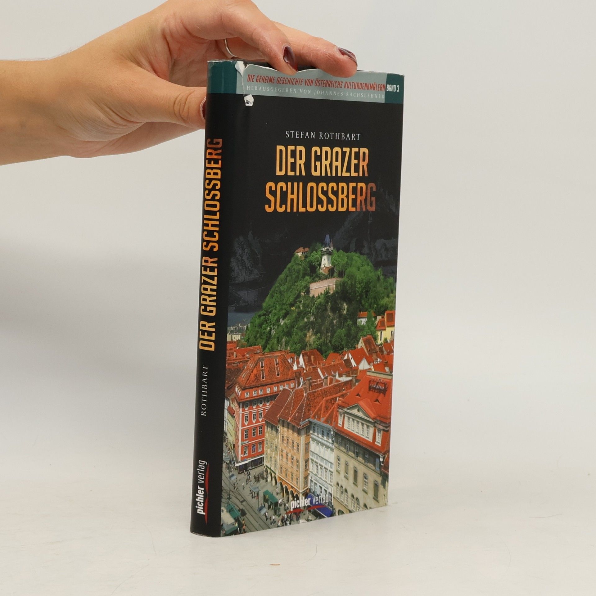 Stefan Rothbart Der Grazer Schlossberg