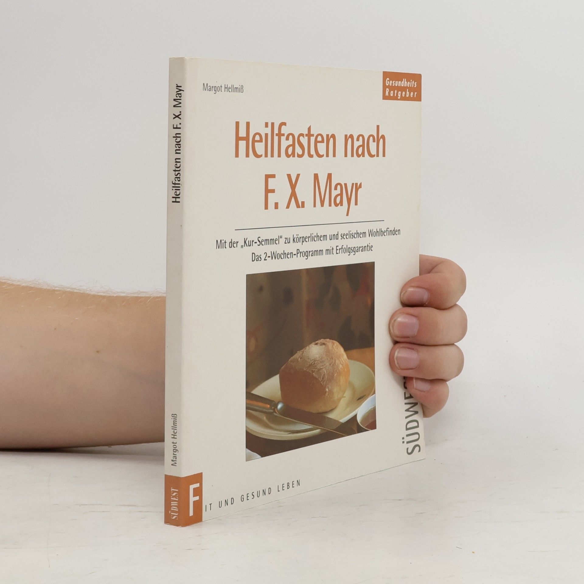 Margot Hellmiß Heilfasten nach F. X. Mayr
