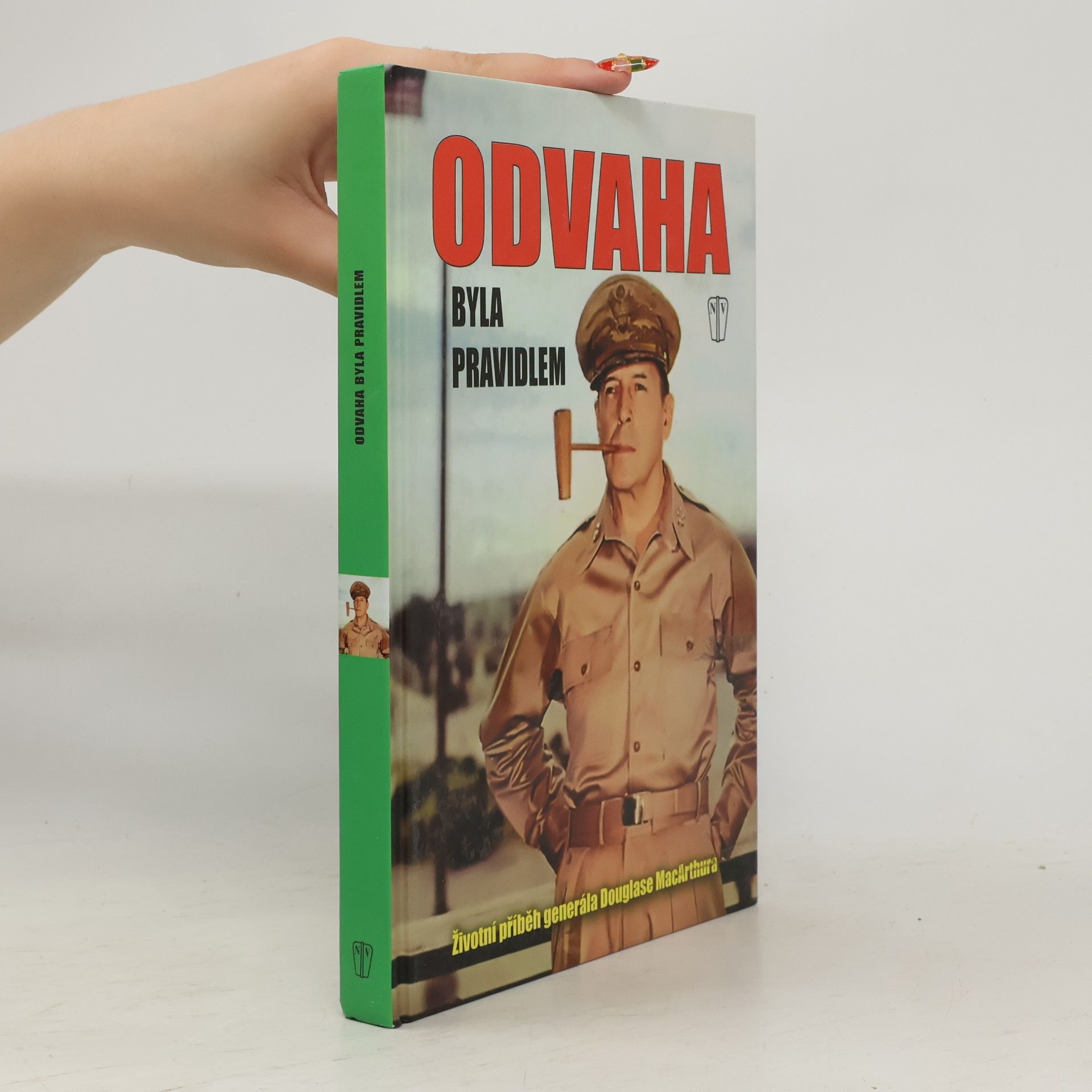 Douglas MacArthur Odvaha byla pravidlem
