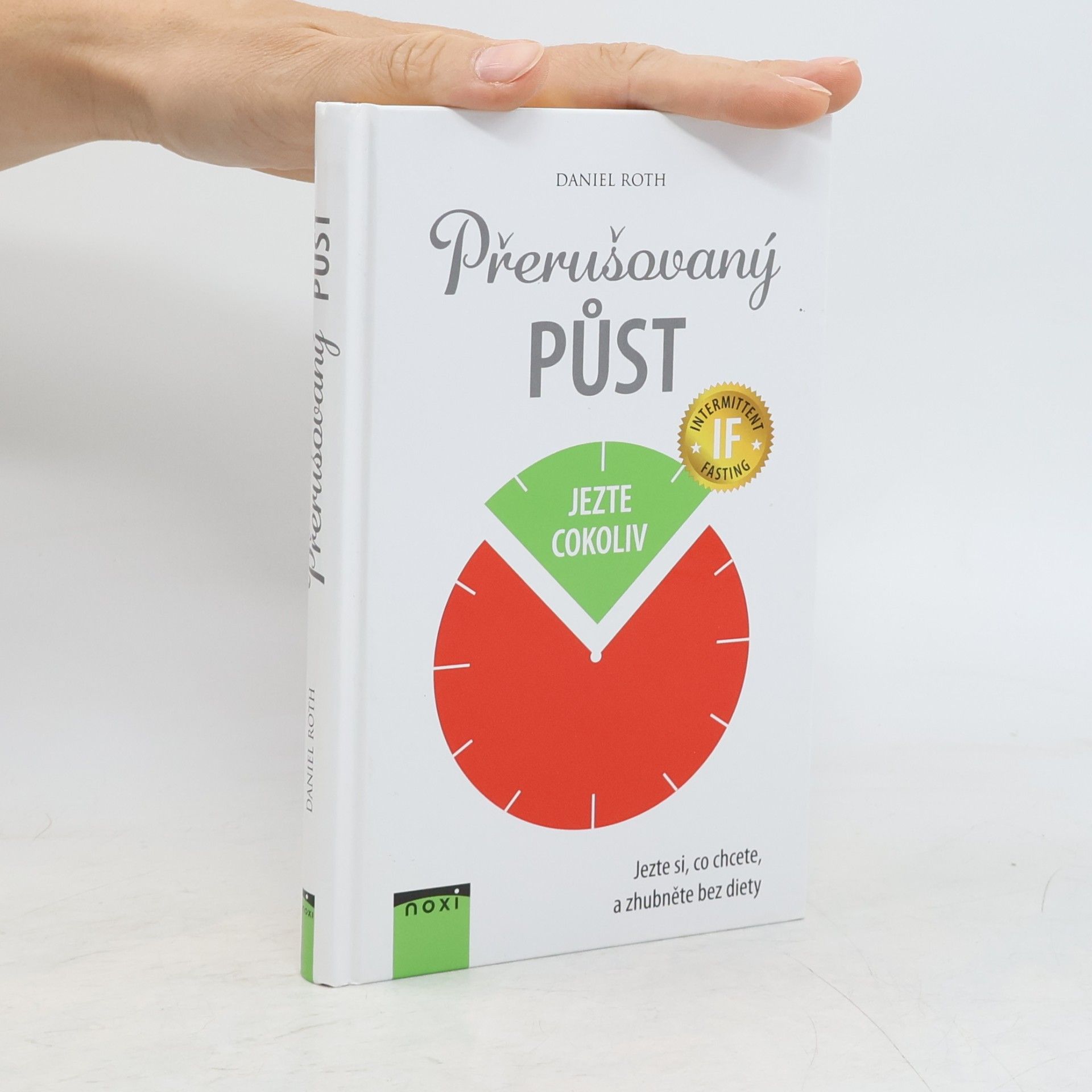 Daniel Roth Přerušovaný půst: Jezte si, co chcete, a zhubněte bez diety