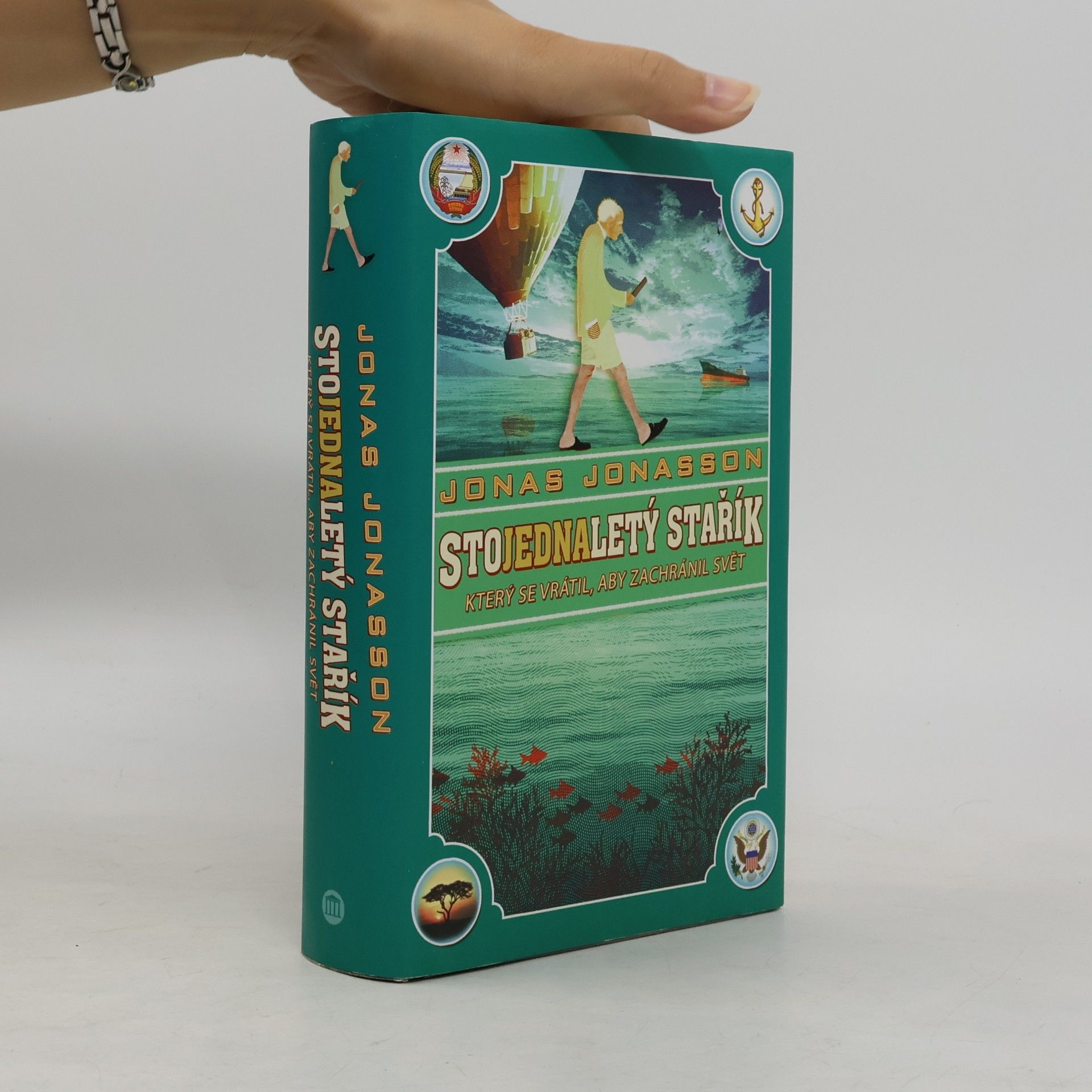 Jonas Jonasson Stojednaletý stařík, který se vrátil, aby zachránil svět