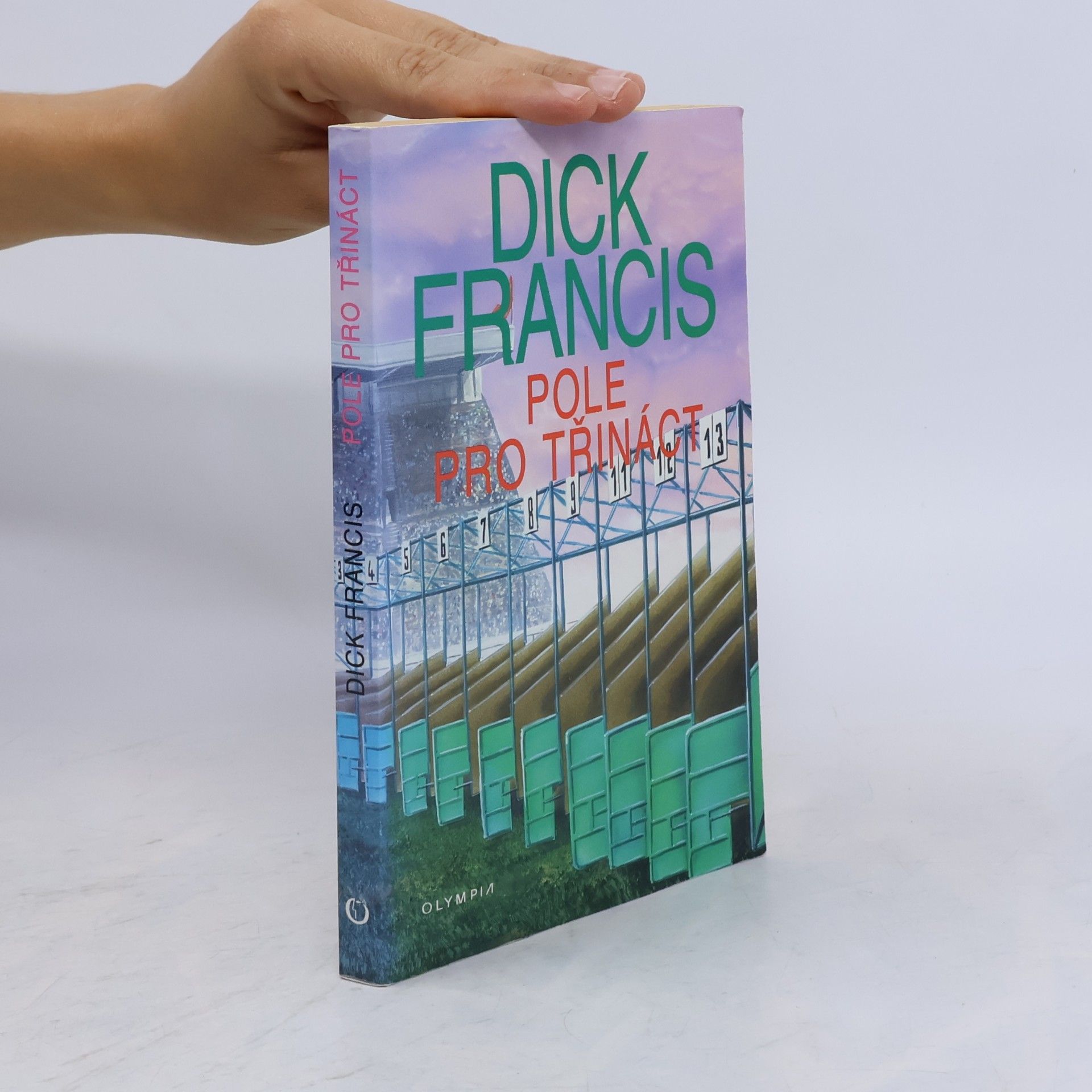 Dick Francis Pole pro třináct: Detektivní příběhy z dostihového prostředí