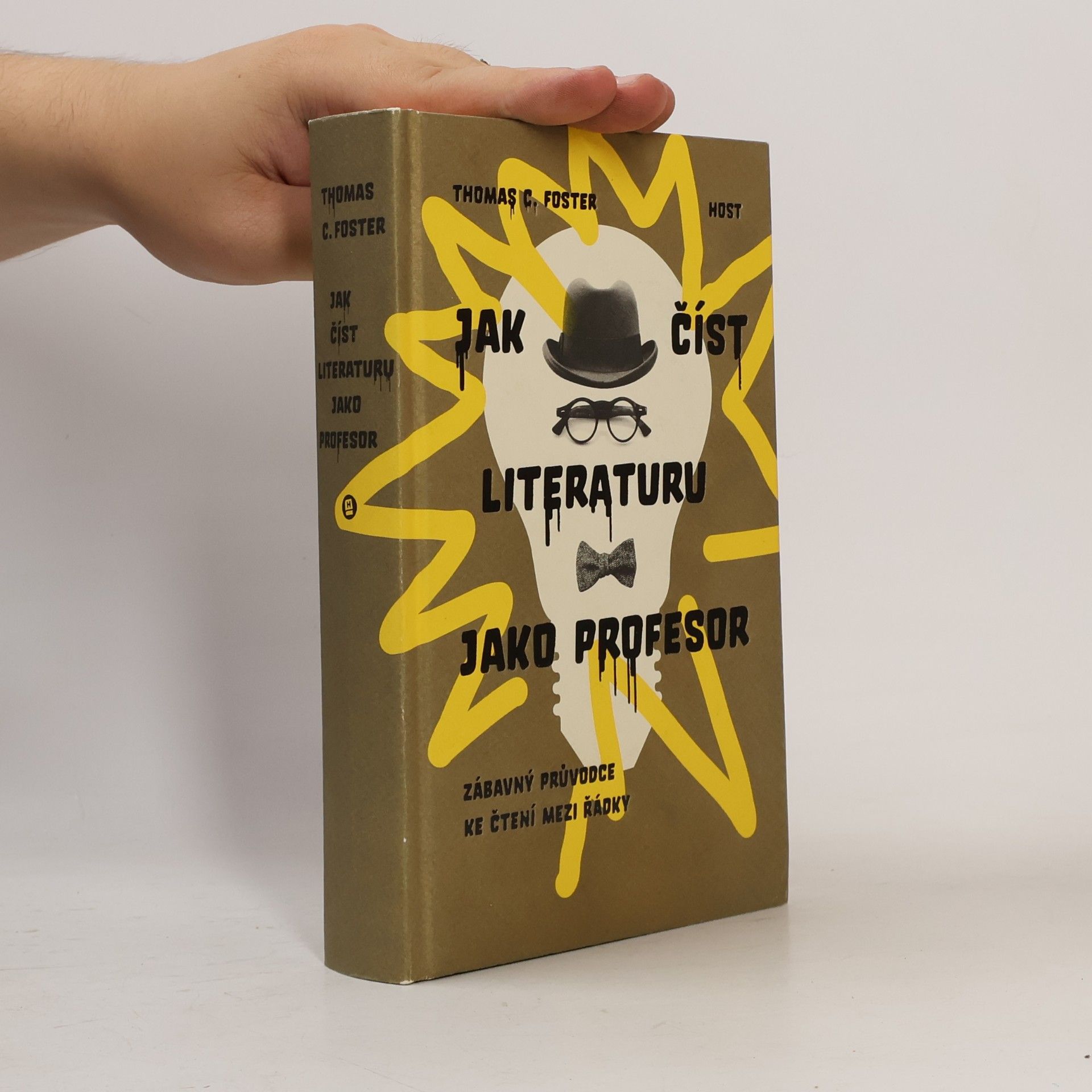 Thomas C. Foster Jak číst literaturu jako profesor. Zábavný průvodce ke čtení mezi řádky