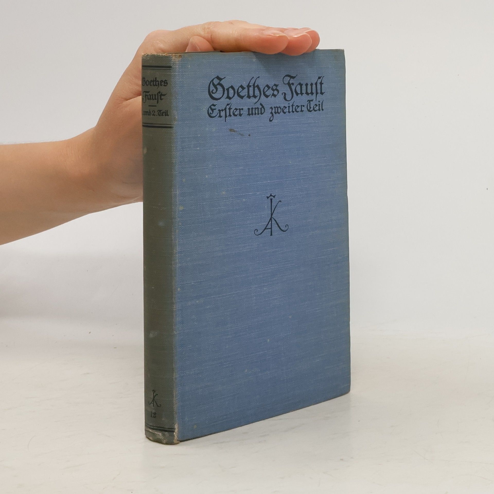 Johann Wolfgang von Goethe Goethes Faust. Erster und zweiter Teil