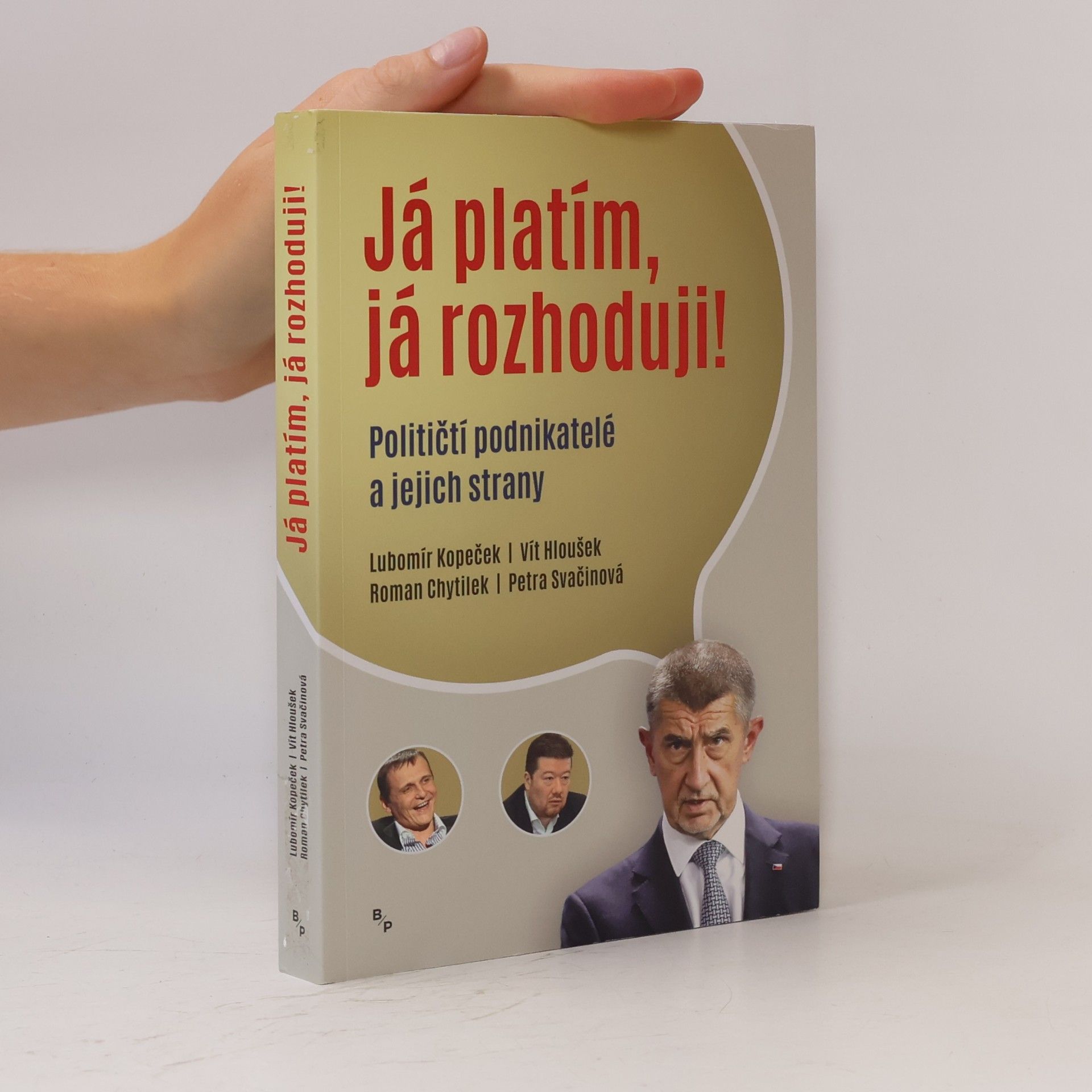 Lubomír Kopeček Já platím, já rozhoduji!