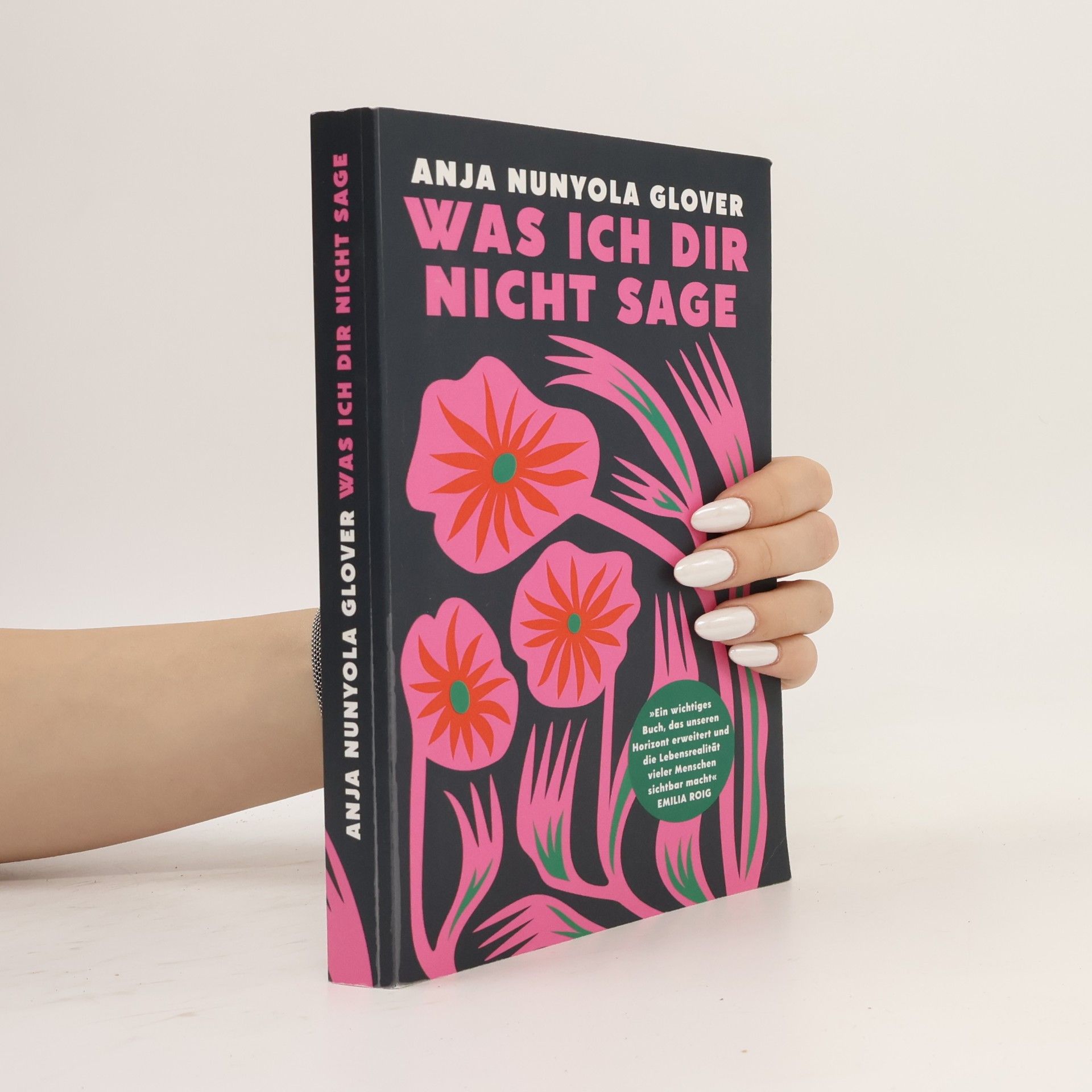 Anja Nunyola Glover Was ich dir nicht sage