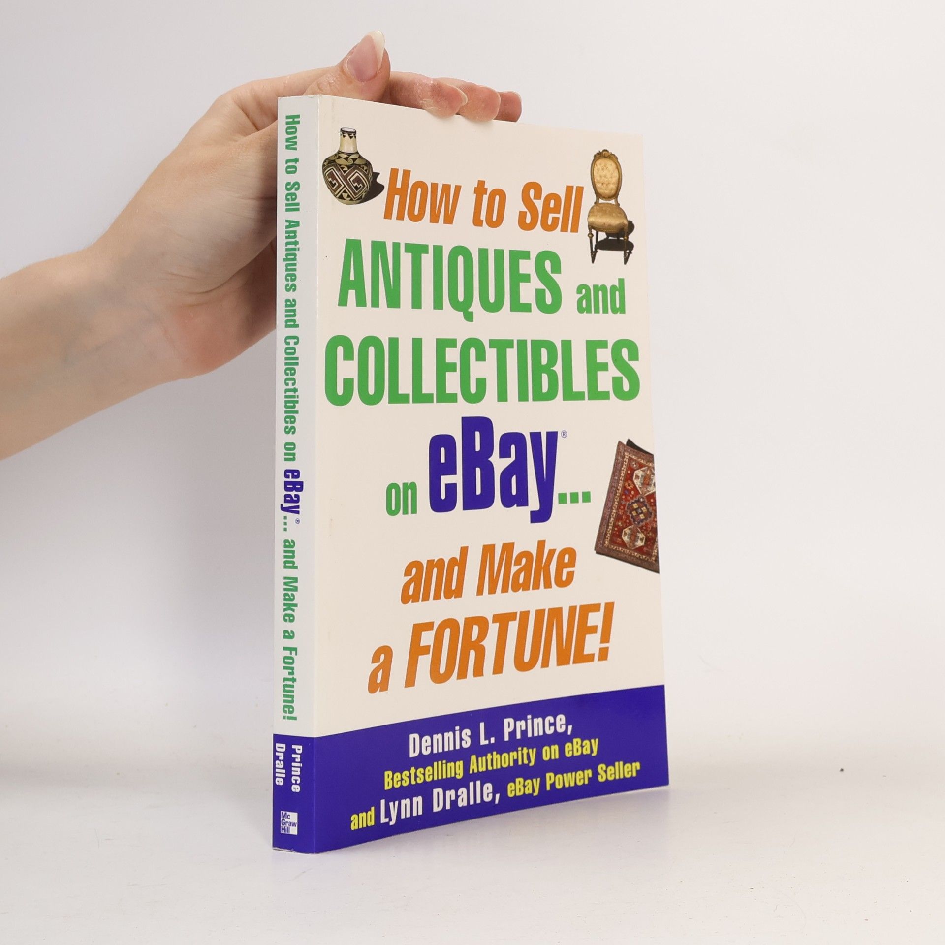 Lynn Dralle How to Sell Antiques and Collectibles on eBay... and Make a Fortune!