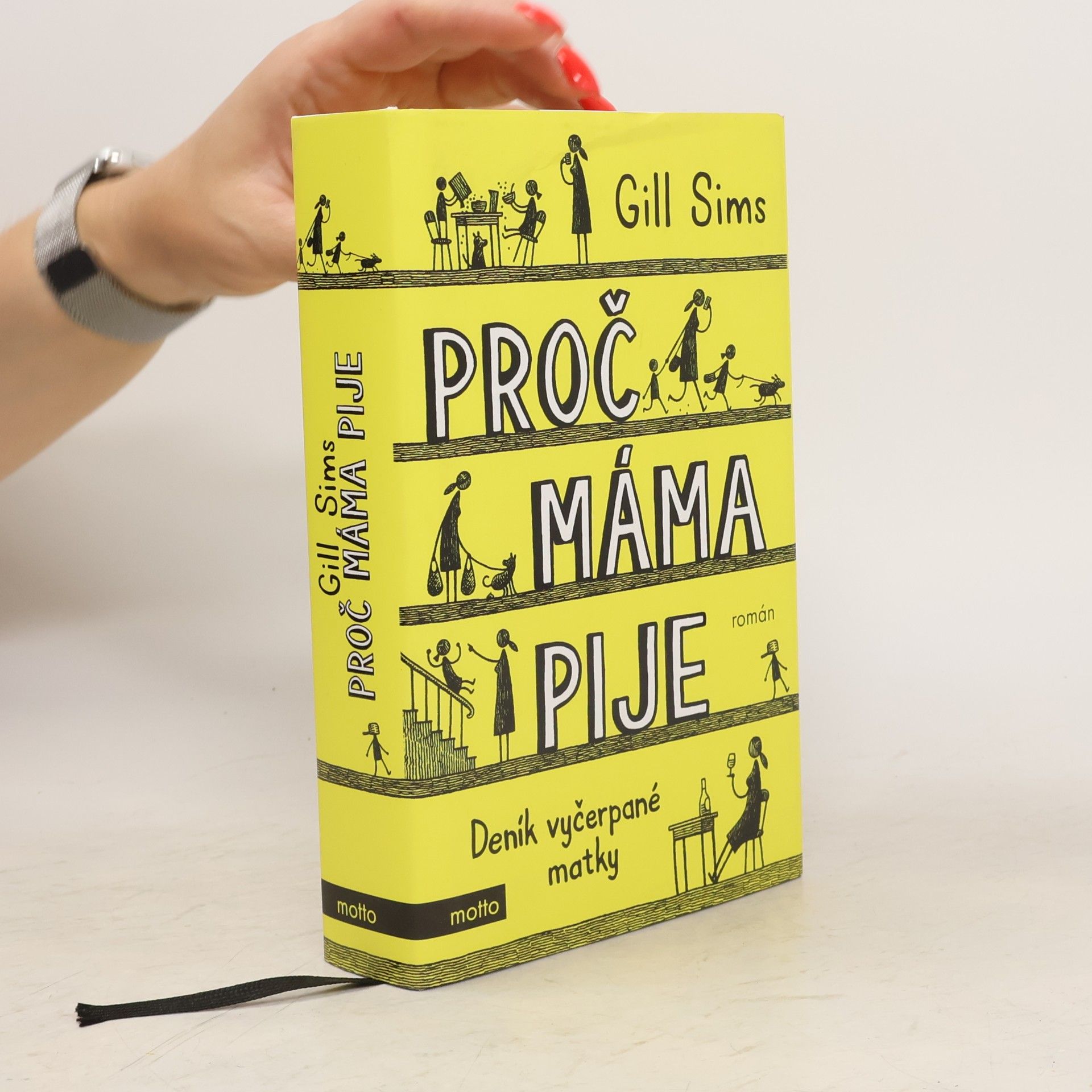 Gill Sims Proč máma pije. Deník vyčerpané matky
