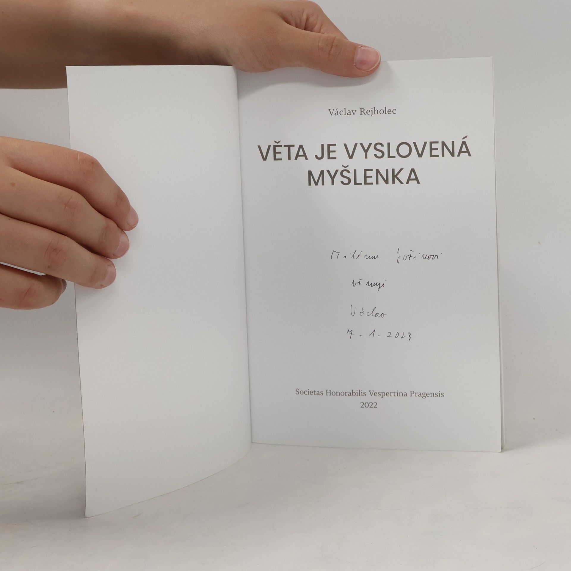 Václav Rejholec Věta je vyslovená myšlenka