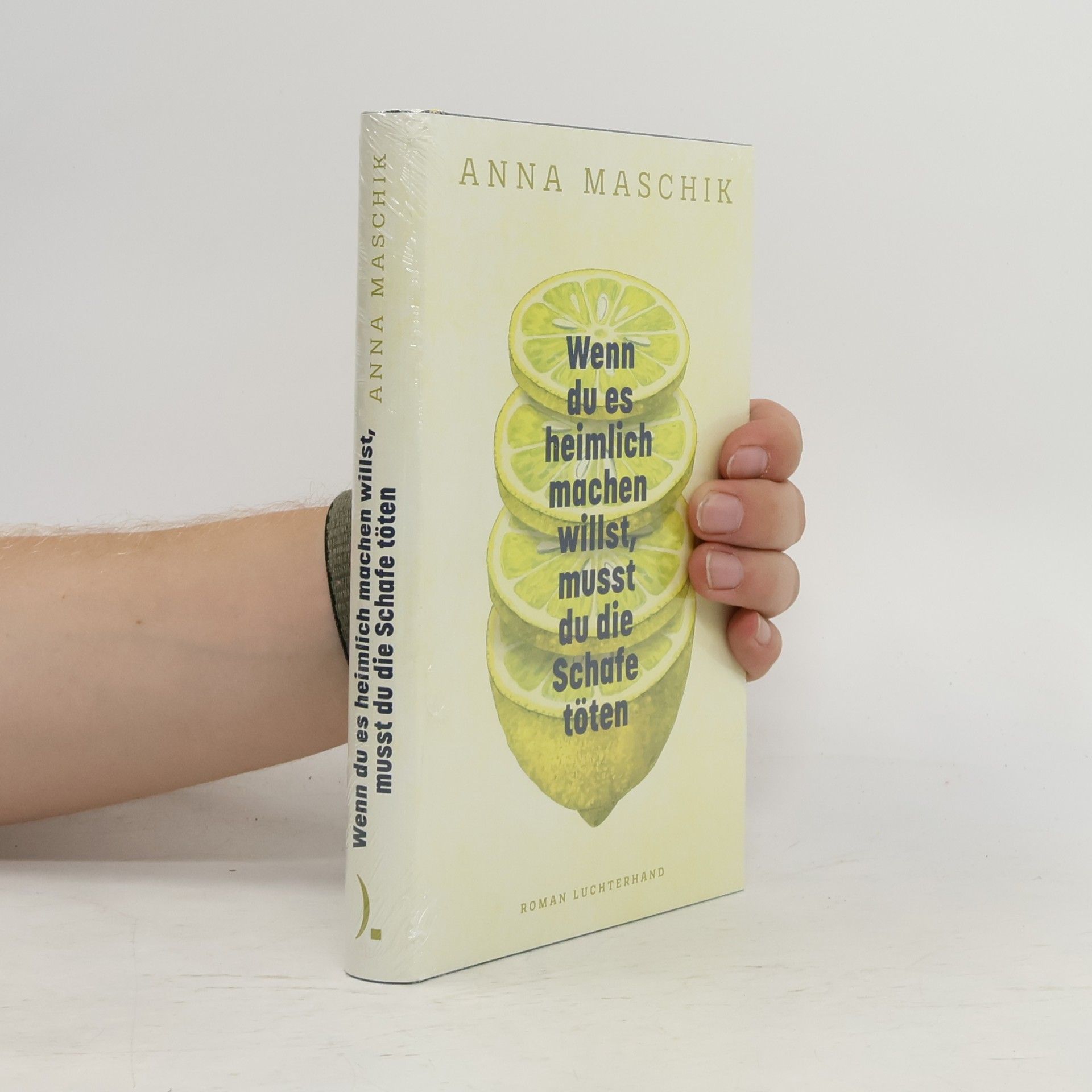 Anna Maschik Wenn du es heimlich machen willst, musst du die Schafe töten