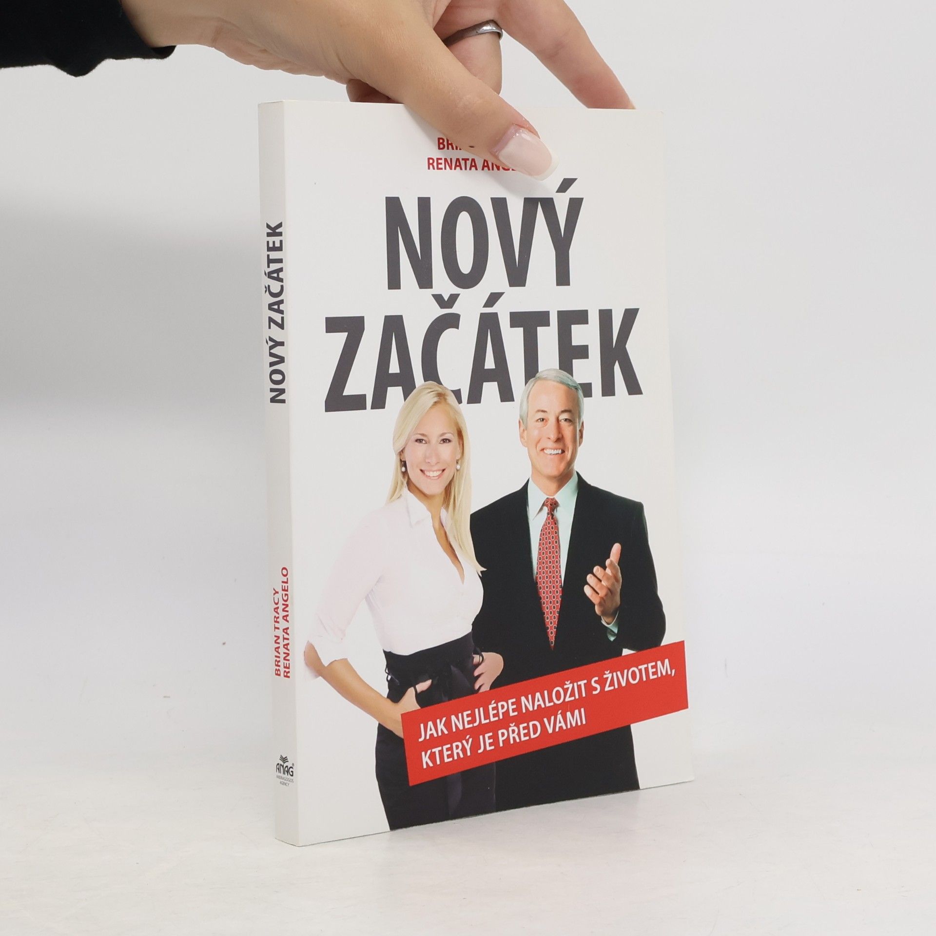 Brian Tracy Nový začátek – Jak nejlépe naložit s životem, který je před vámi