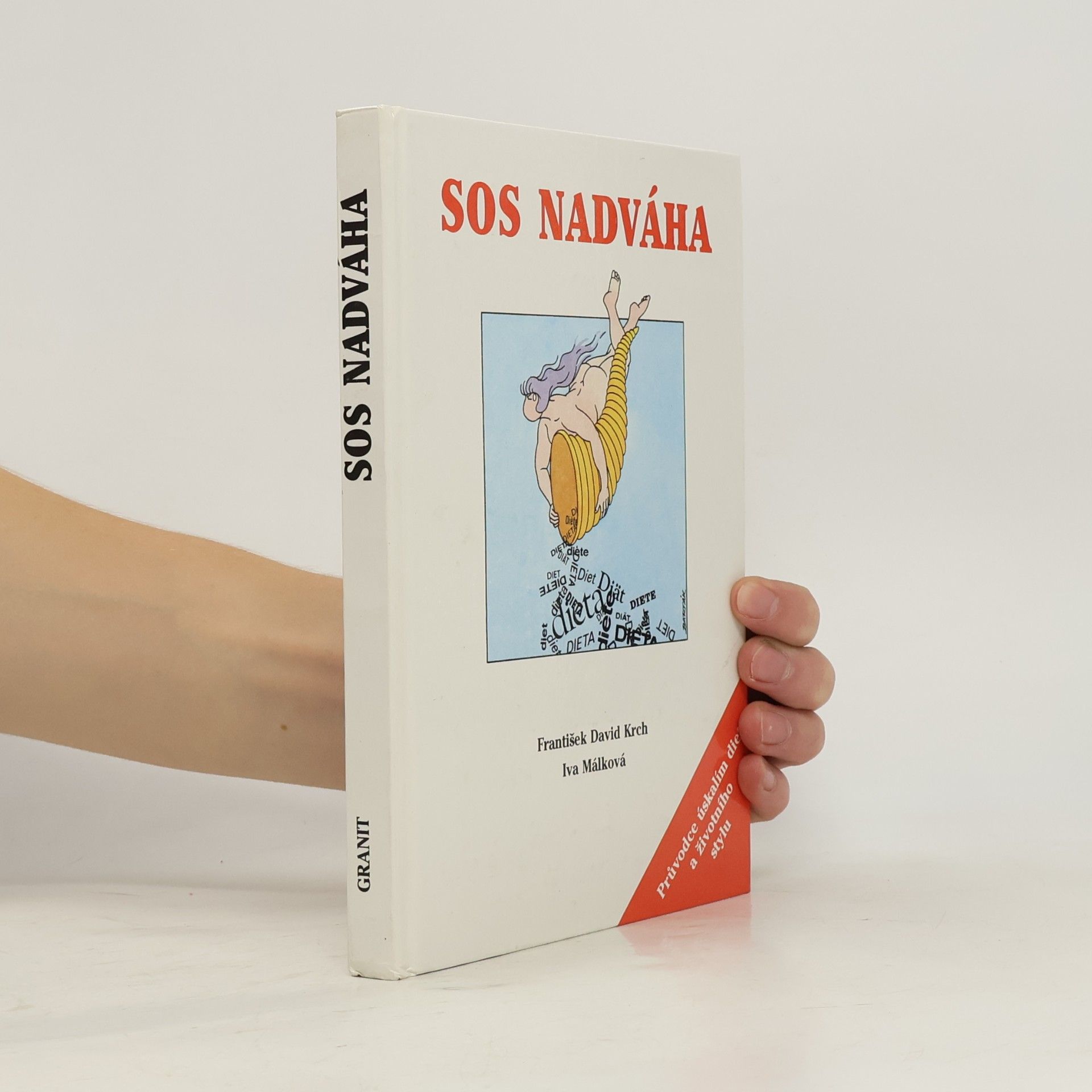 Hana Málková SOS nadváha. Průvodce úskalím diet a životního stylu