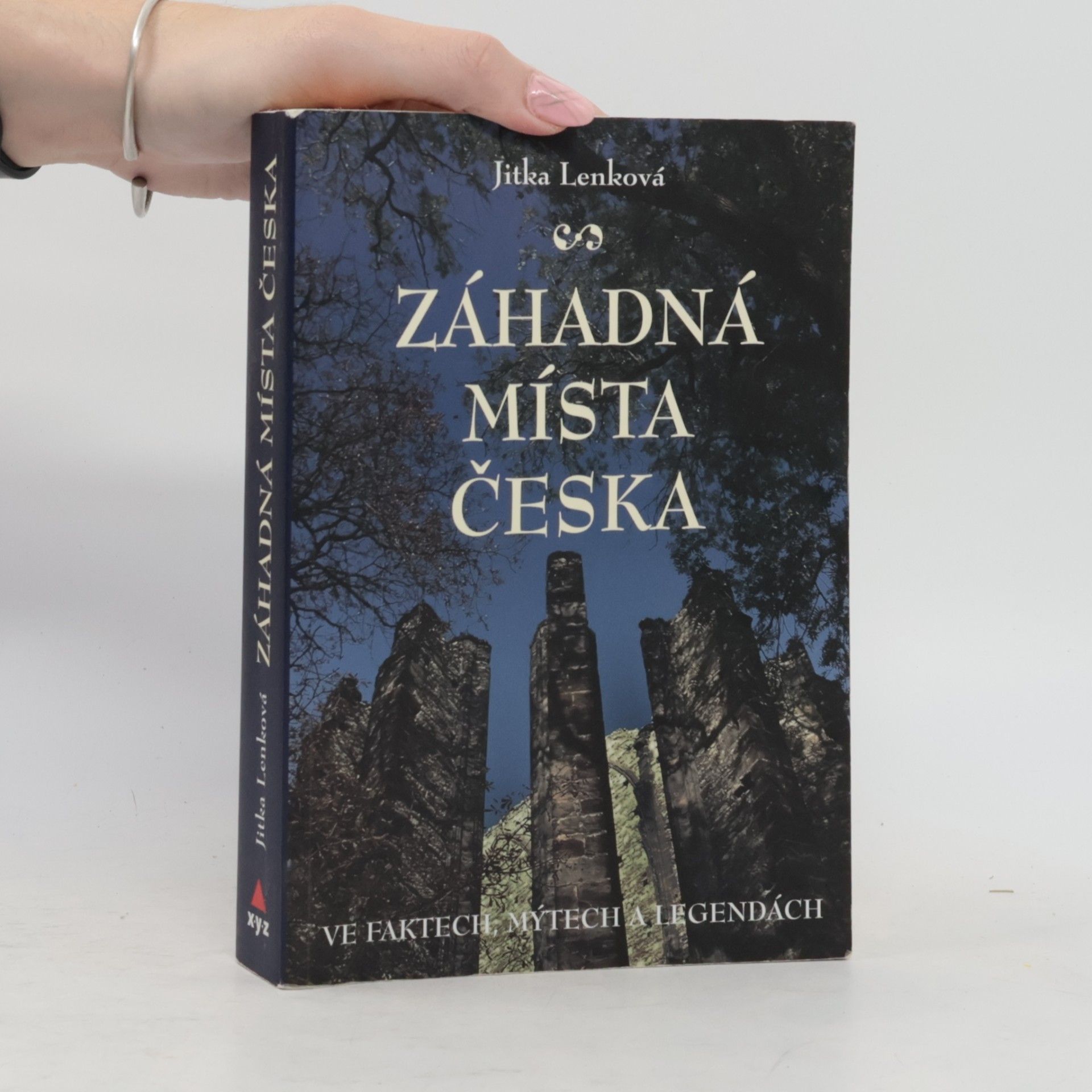 Jitka Lenková Záhadná místa Česka ve faktech, mýtech a legendách