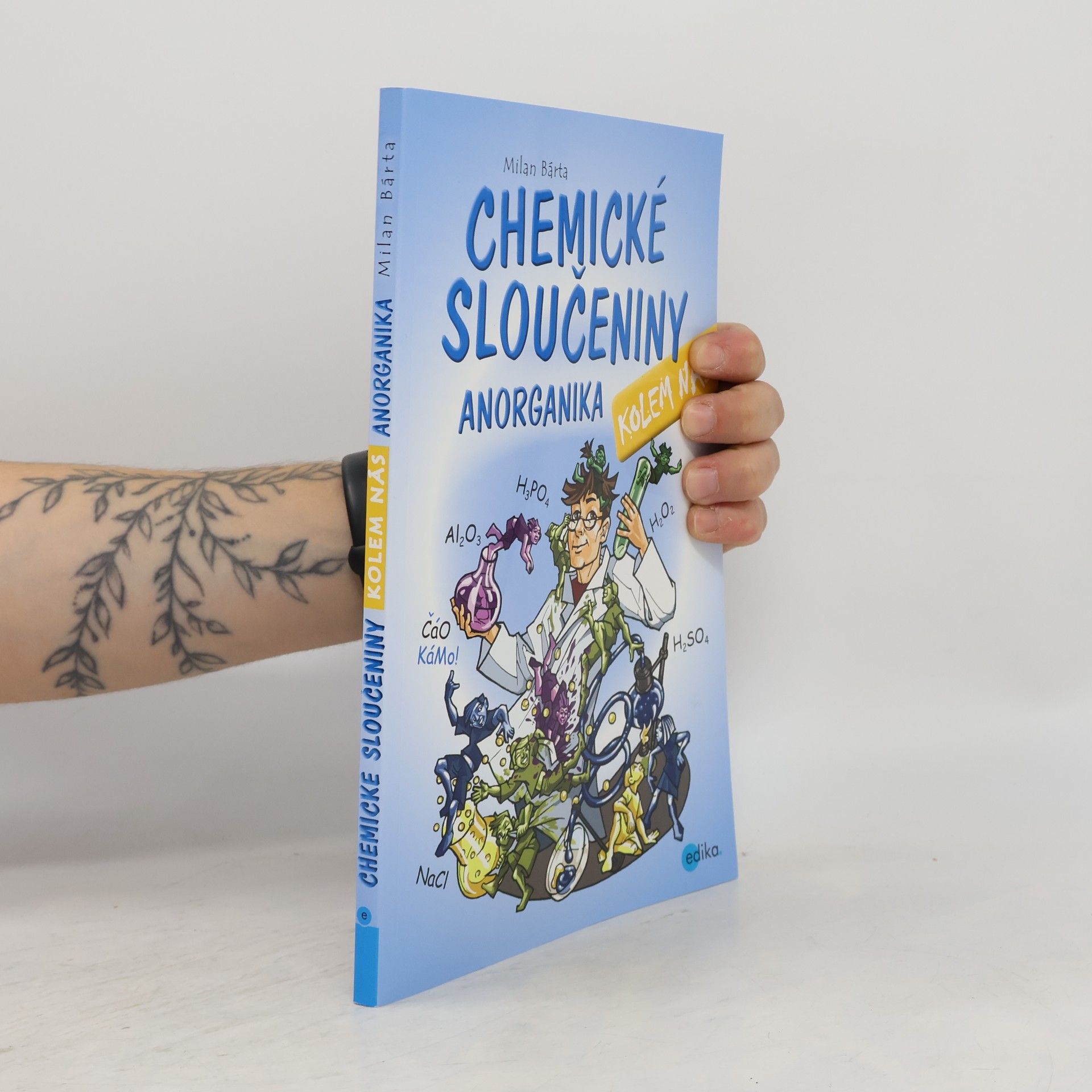 Milan Bárta Chemické sloučeniny kolem nás – Anorganika