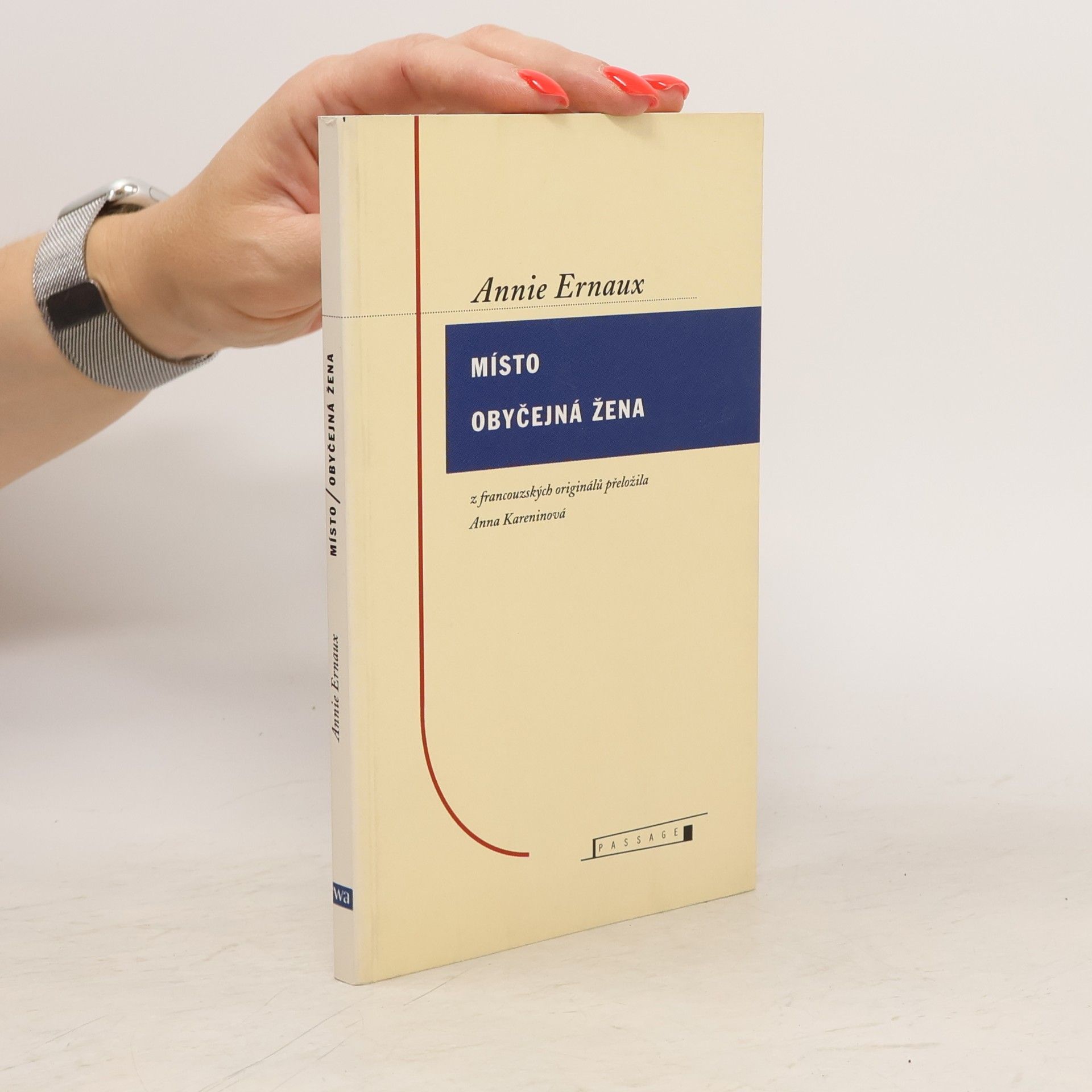 Annie Ernaux Místo / Obyčejná žena