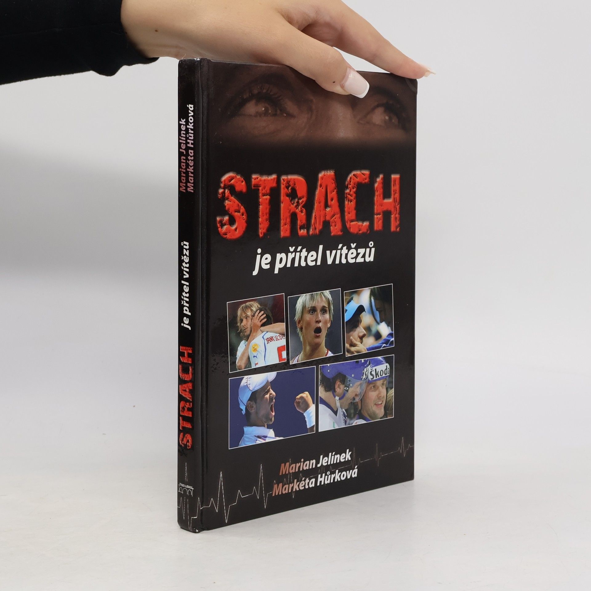 Marian Jelínek Strach je přítel vítězů