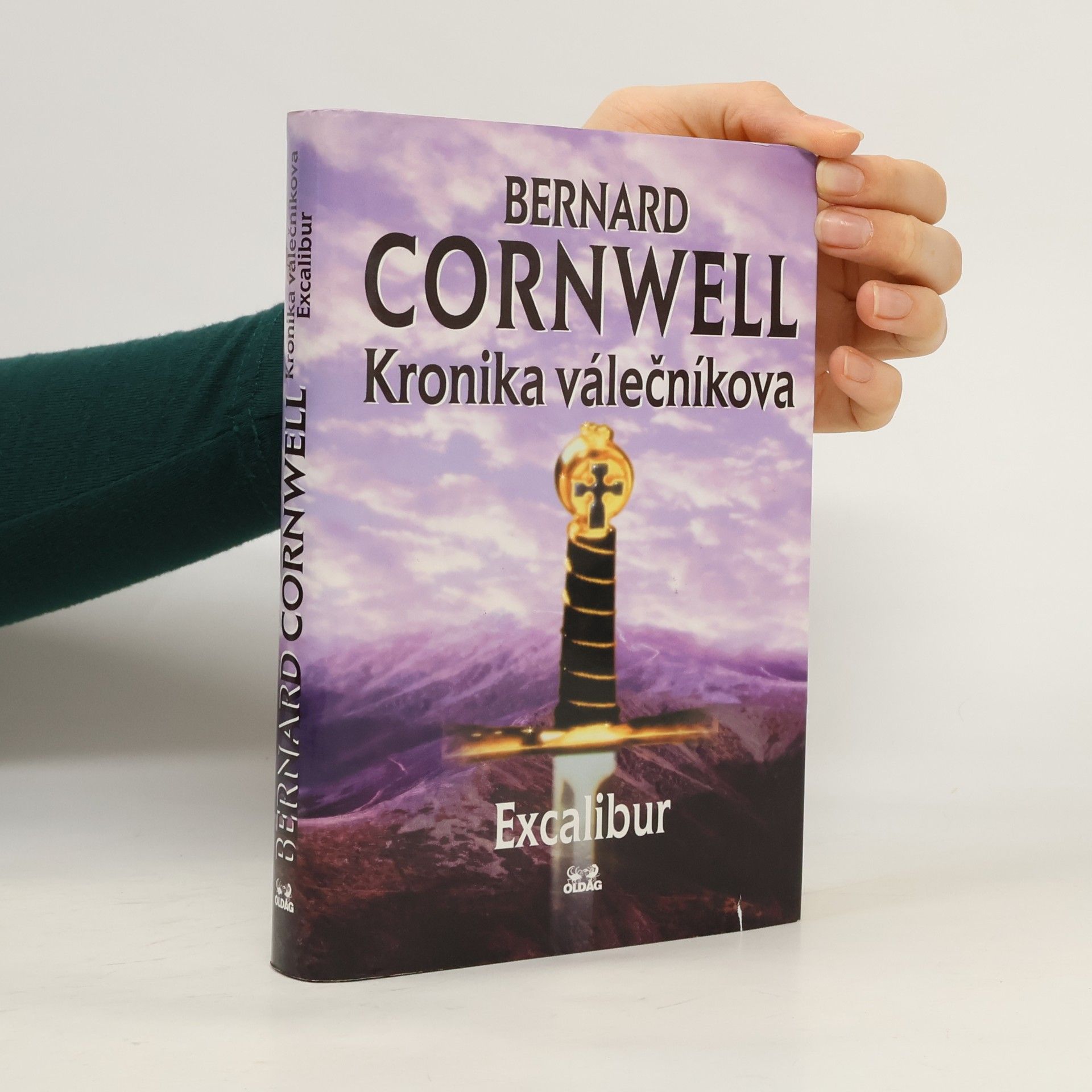 Bernard Cornwell Kronika válečníkova. Díl IV. Excalibur