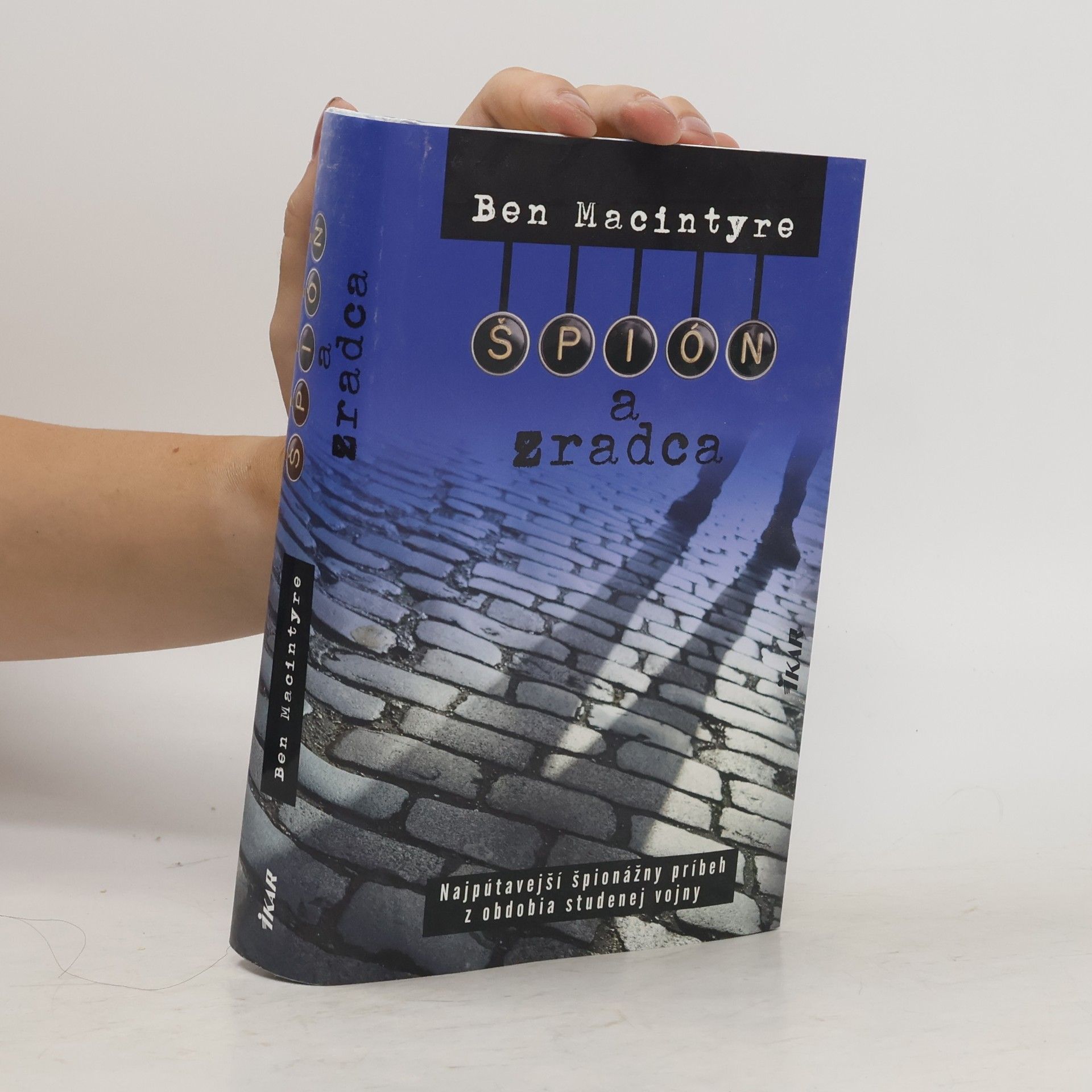 Ben Macintyre Špión a zradca