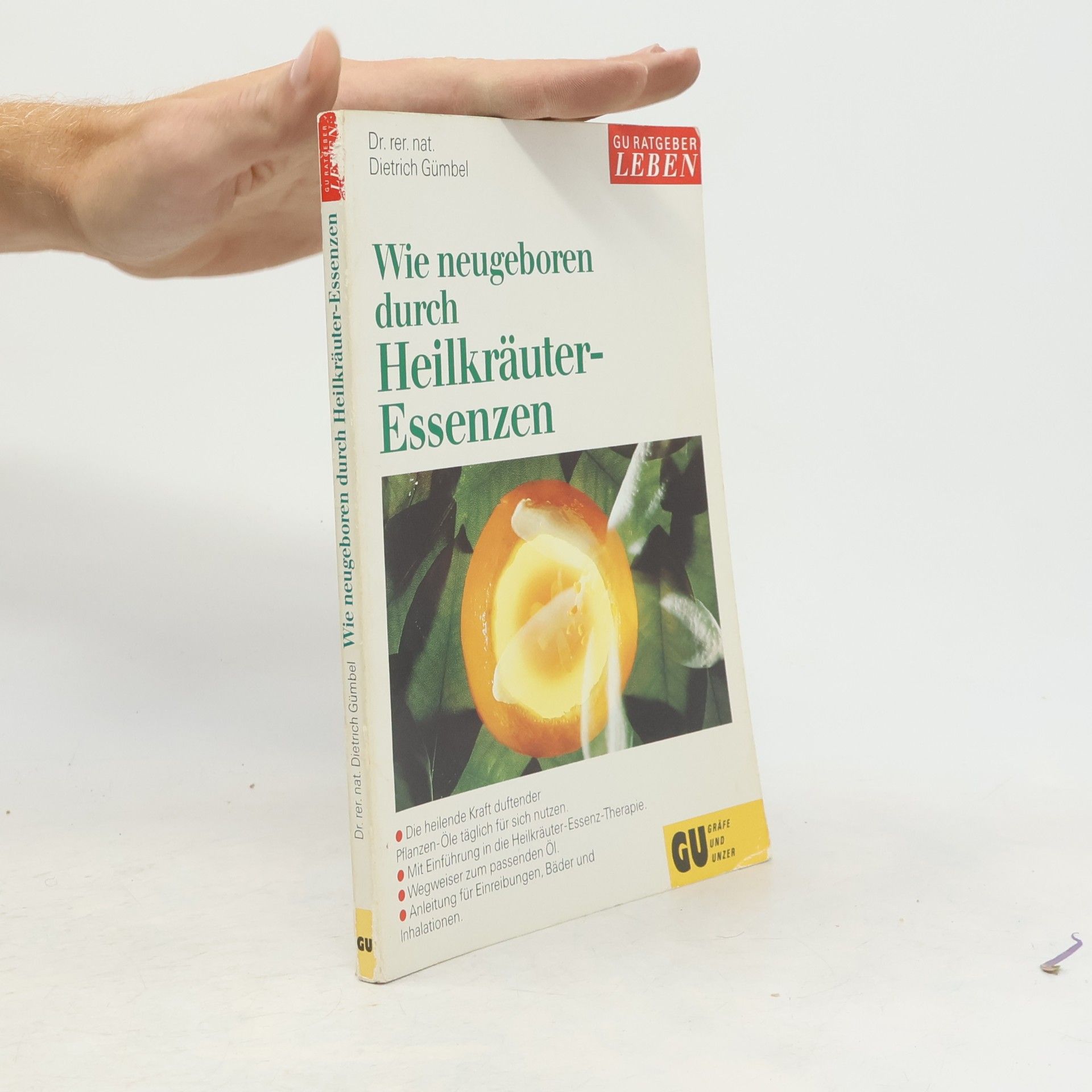 Dietrich Gümbel Wie neugeboren durch Heilkräuter-Essenzen