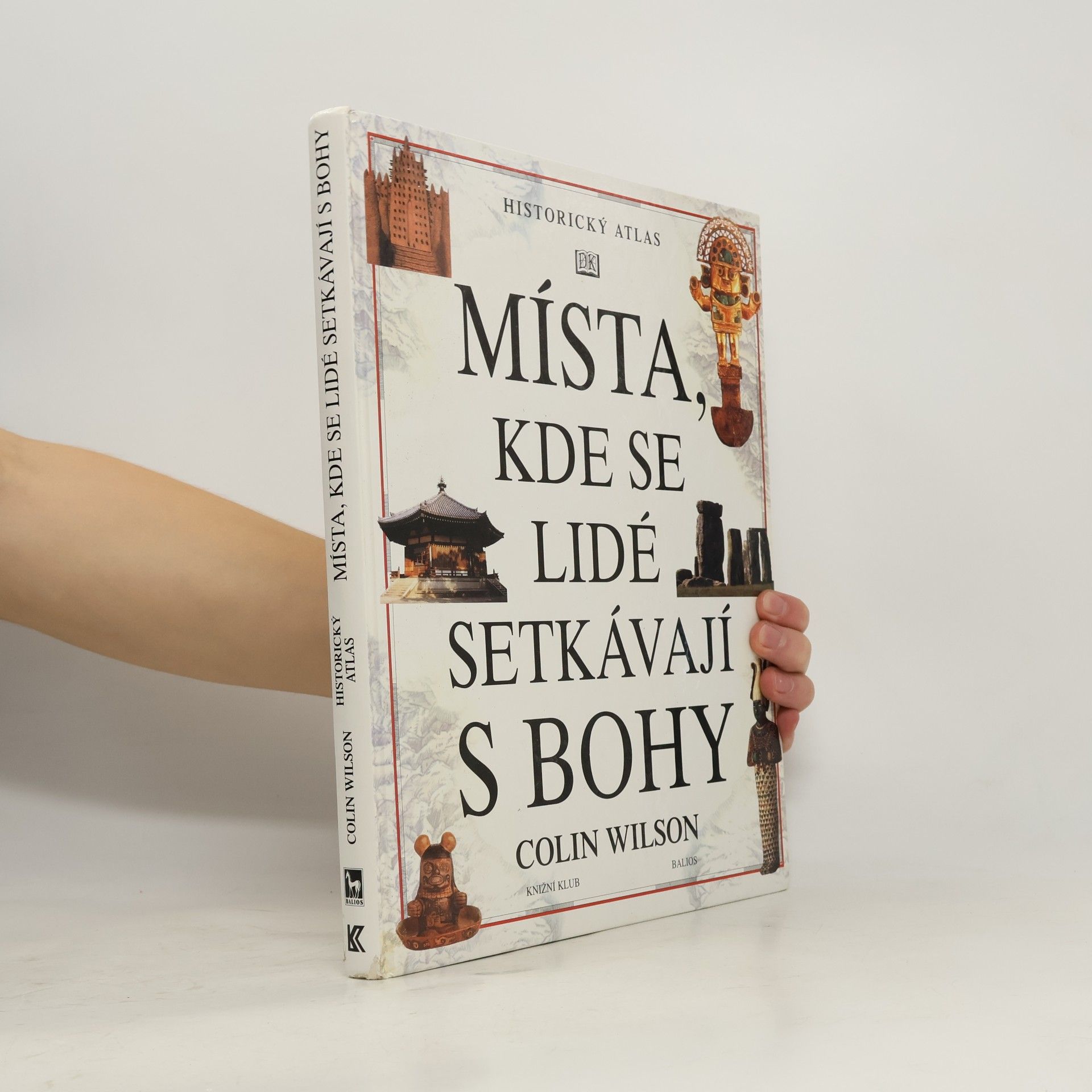 Colin Wilson Místa, kde se lidé setkávají s bohy