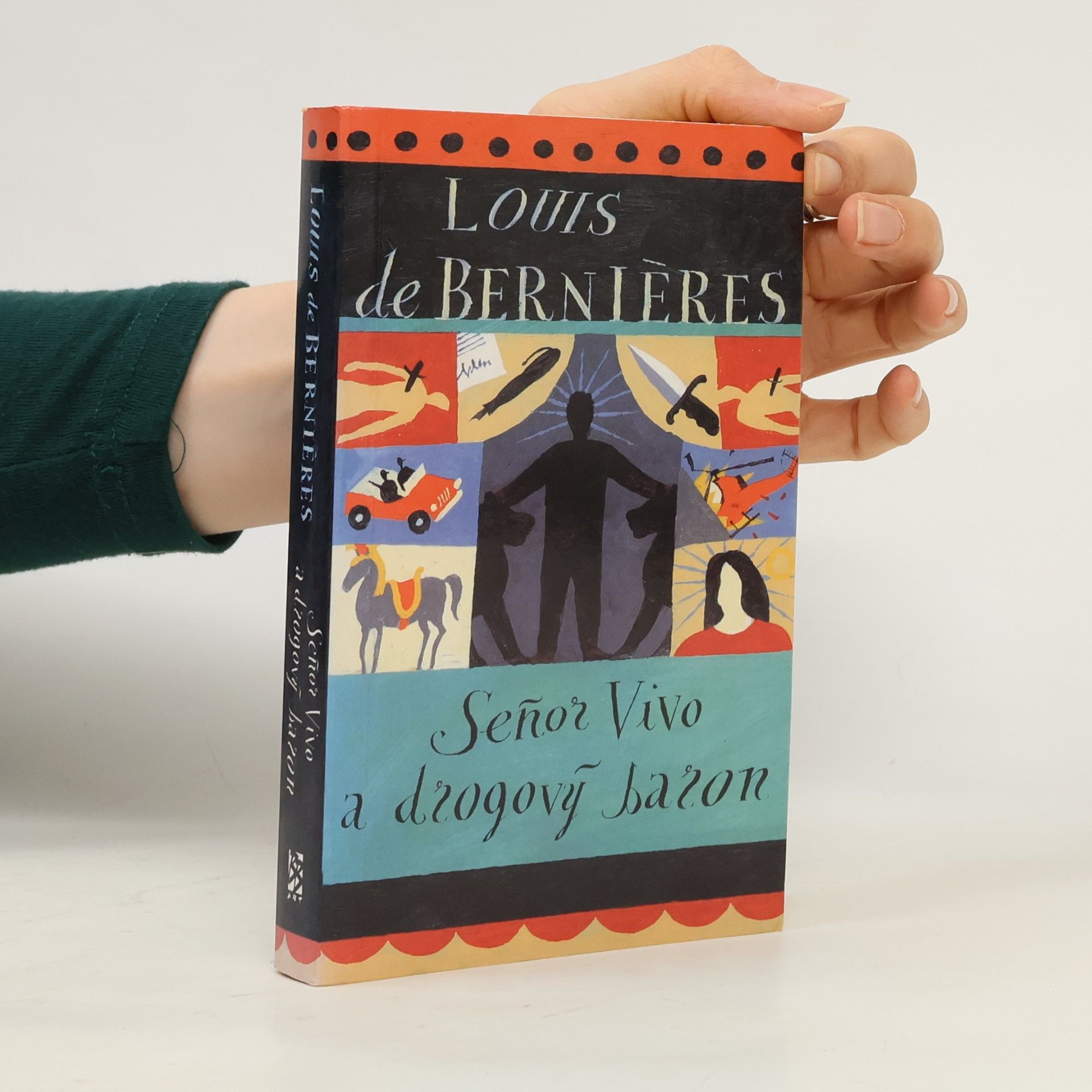 Louis de Bernières Seňor Vivo a drogový baron