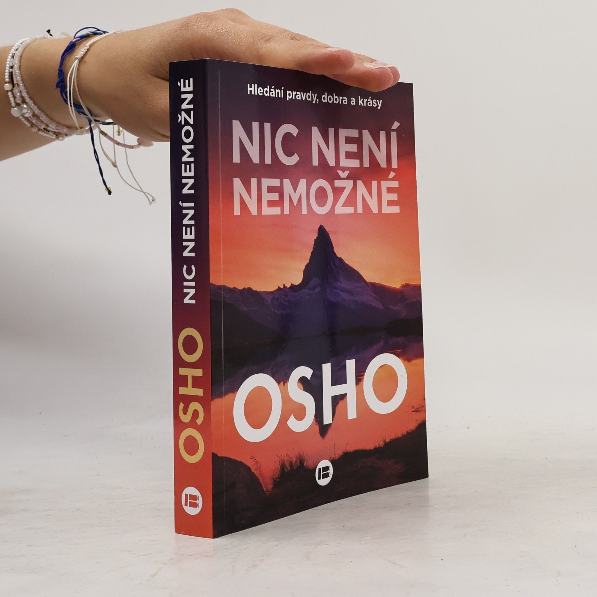 Osho Nic není nemožné : hledání pravdy, dobra a krásy