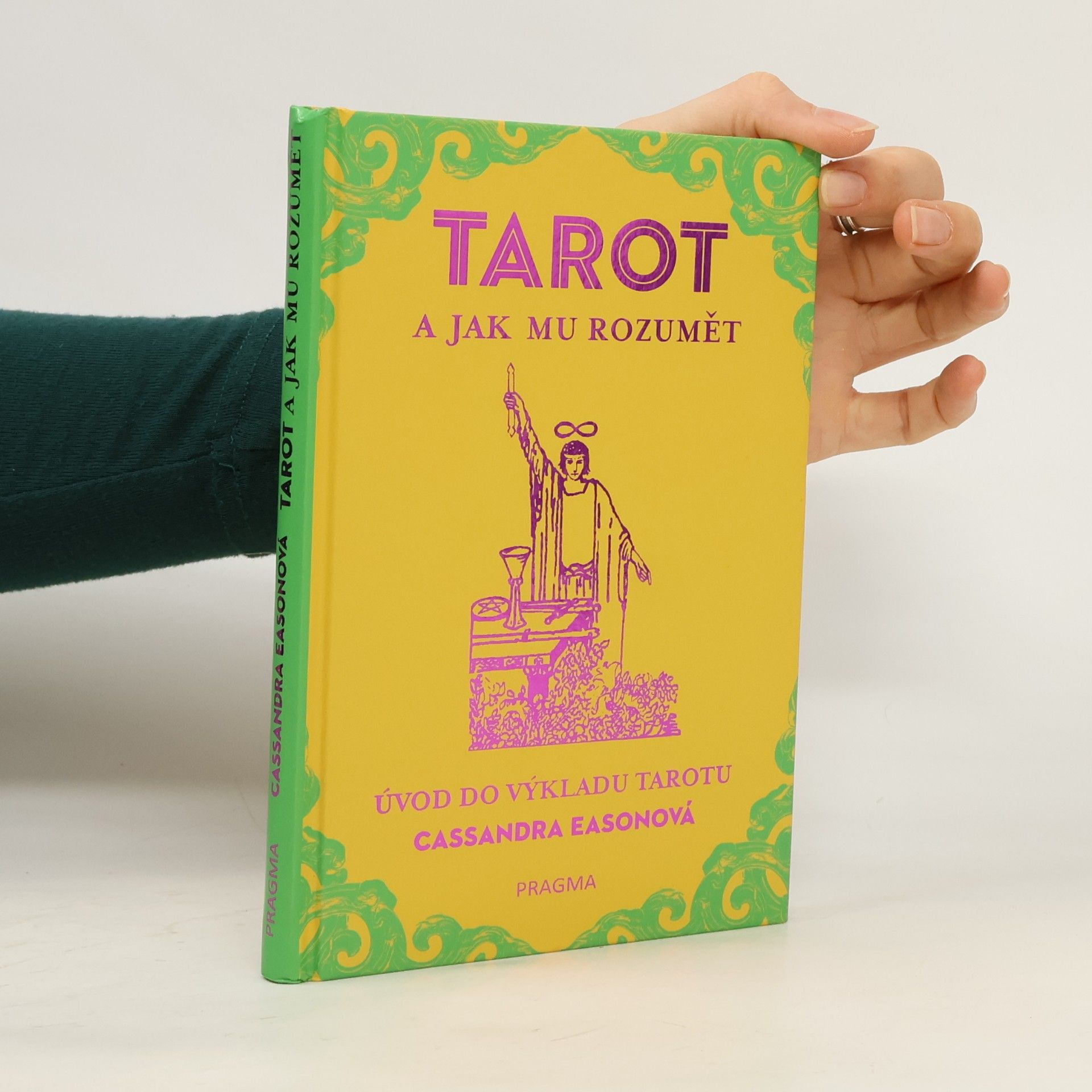 Cassandra Eason Tarot a jak mu rozumět : úvod do výkladu tarotu
