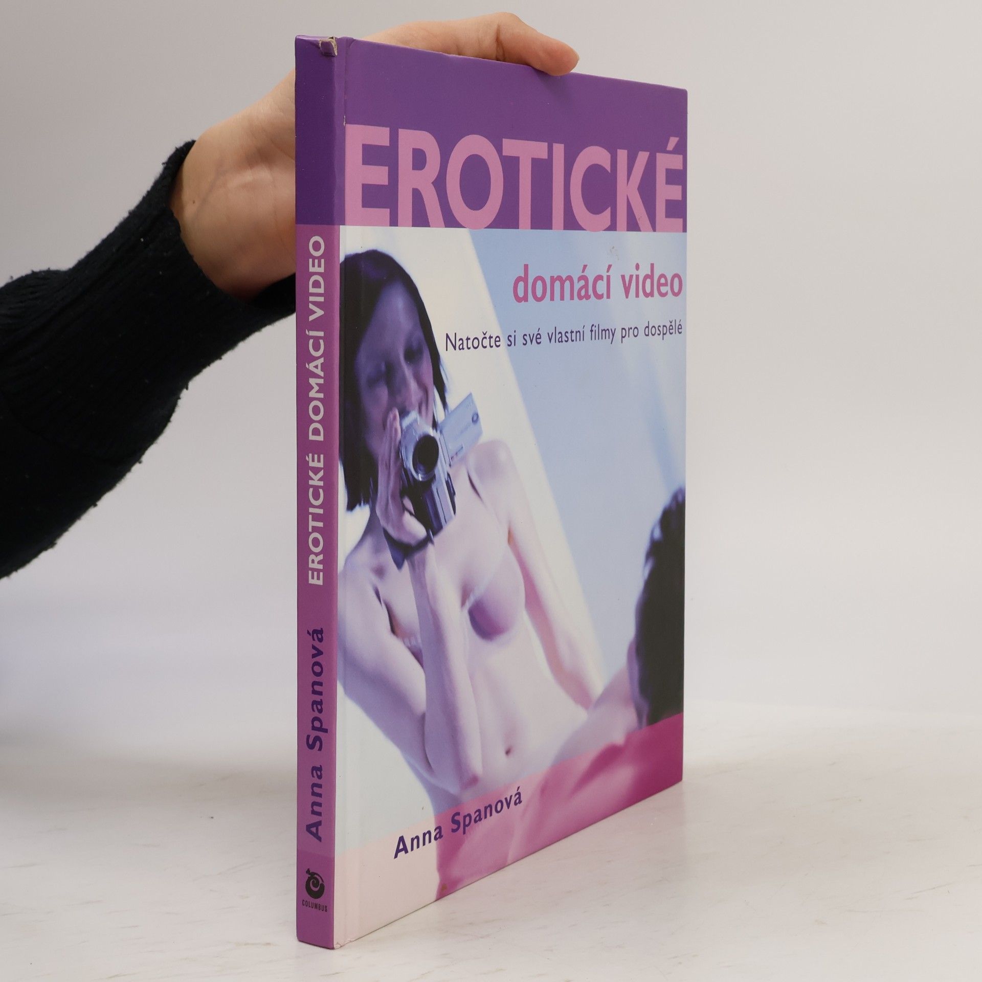 Anna Span Erotické domácí video: Natočte si své vlastní filmy pro dospělé